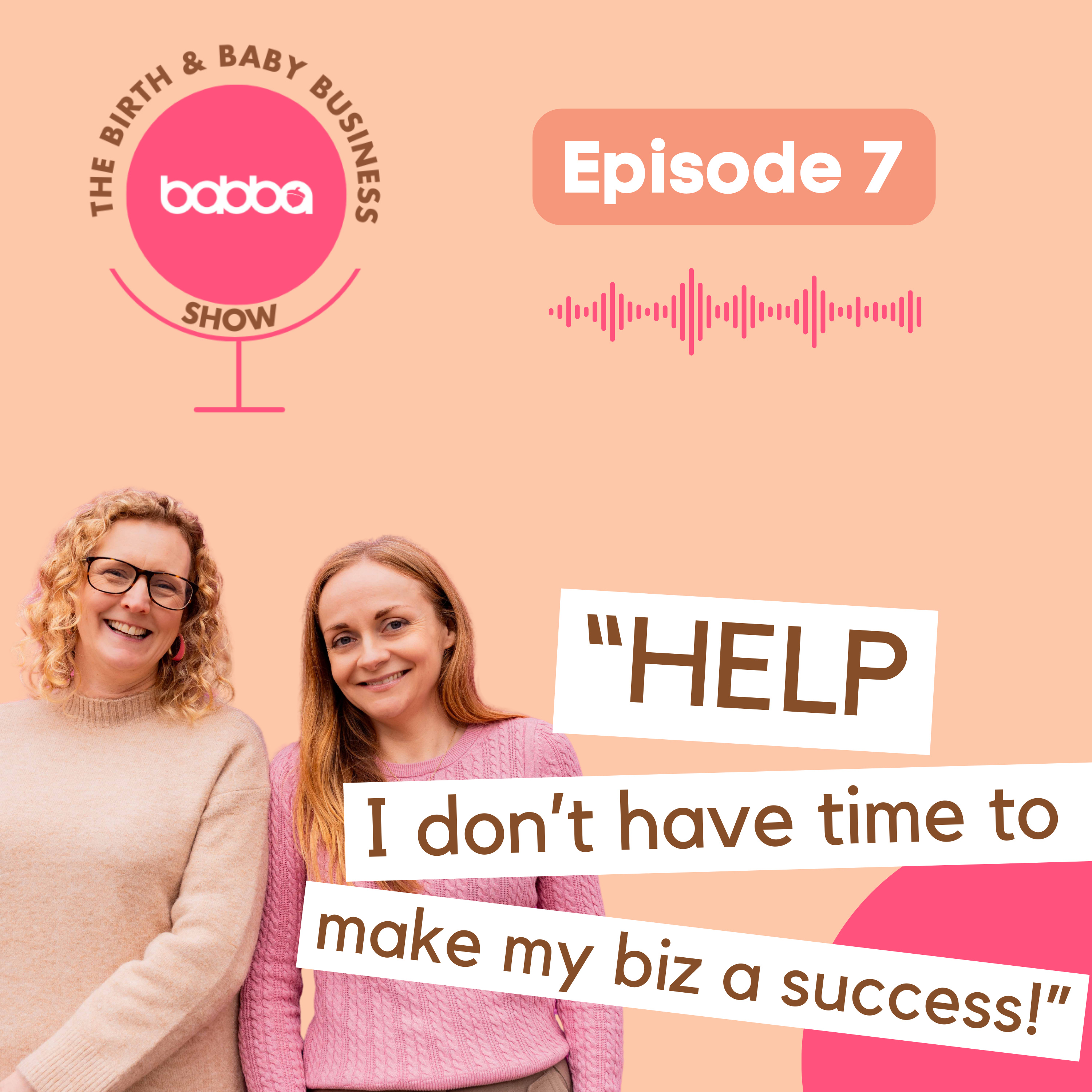 Help! I don't have time to make my business a success! episode artwork
