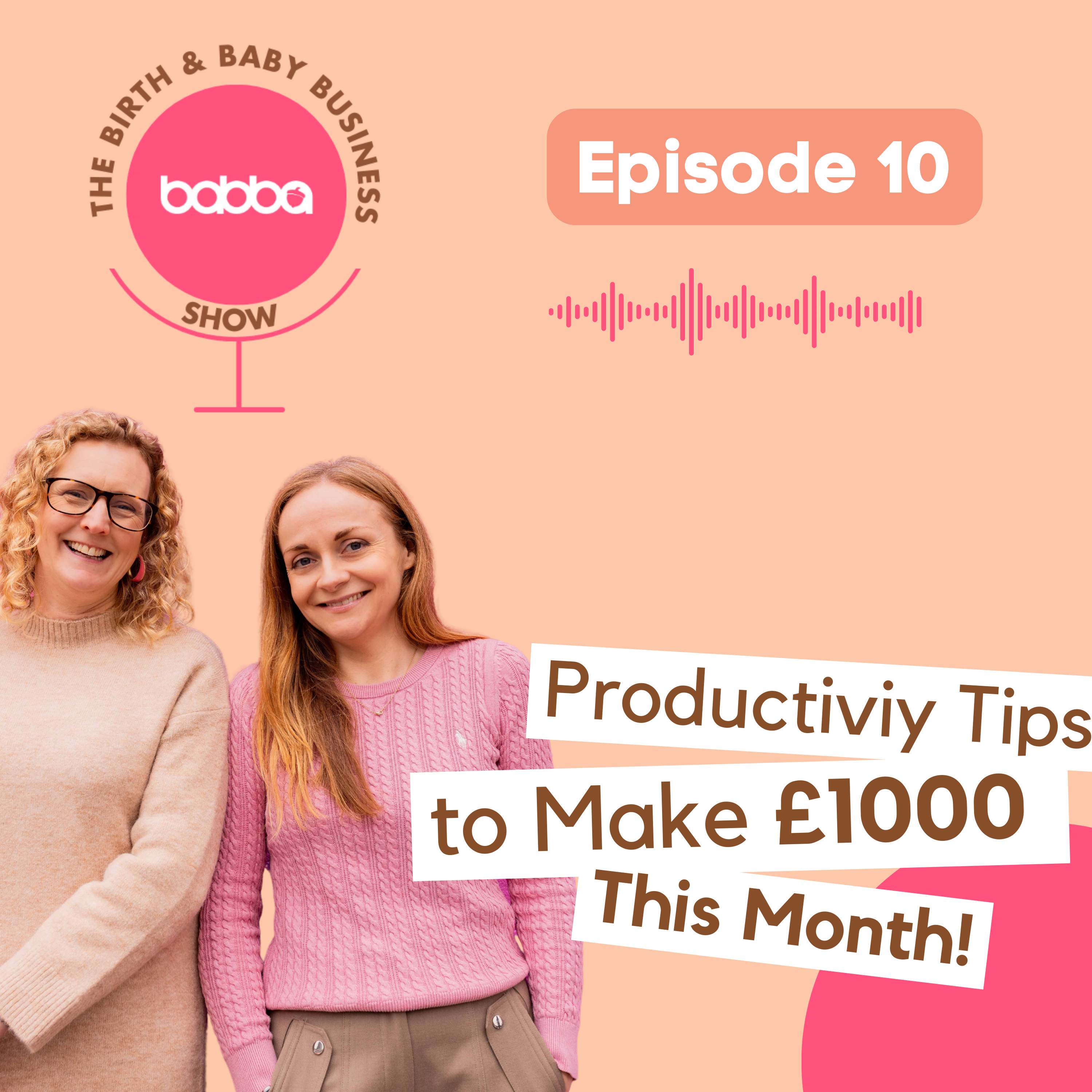 Productivity Tips to Make £1000 in Your Birth or Baby Business This Month episode artwork