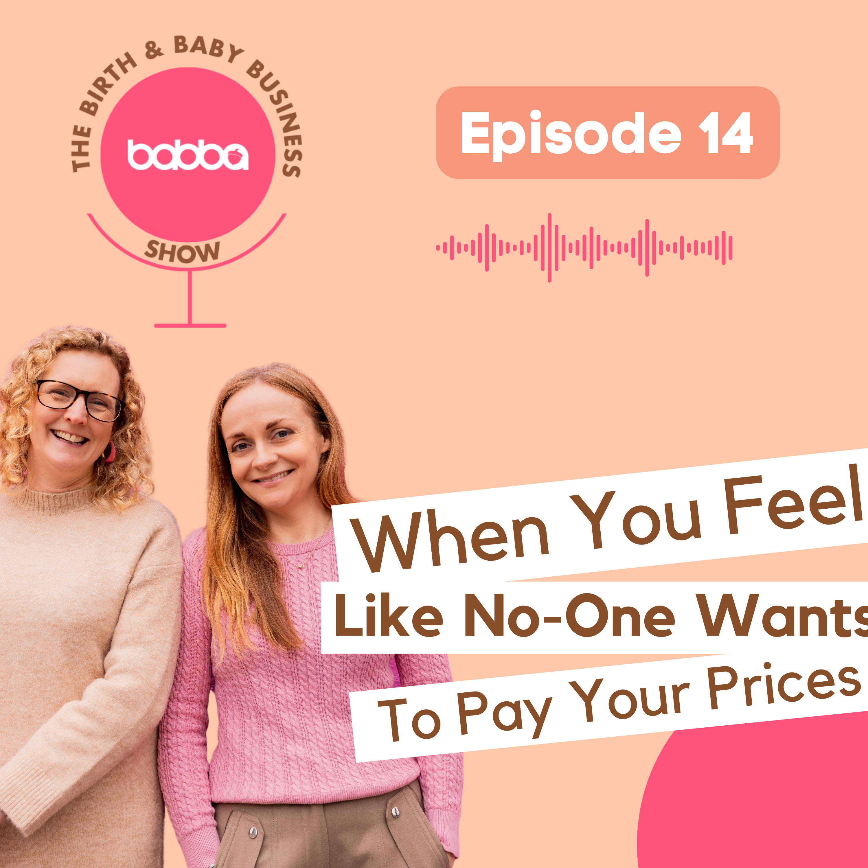 When You Feel Like No-one Wants To Pay Your Prices episode artwork