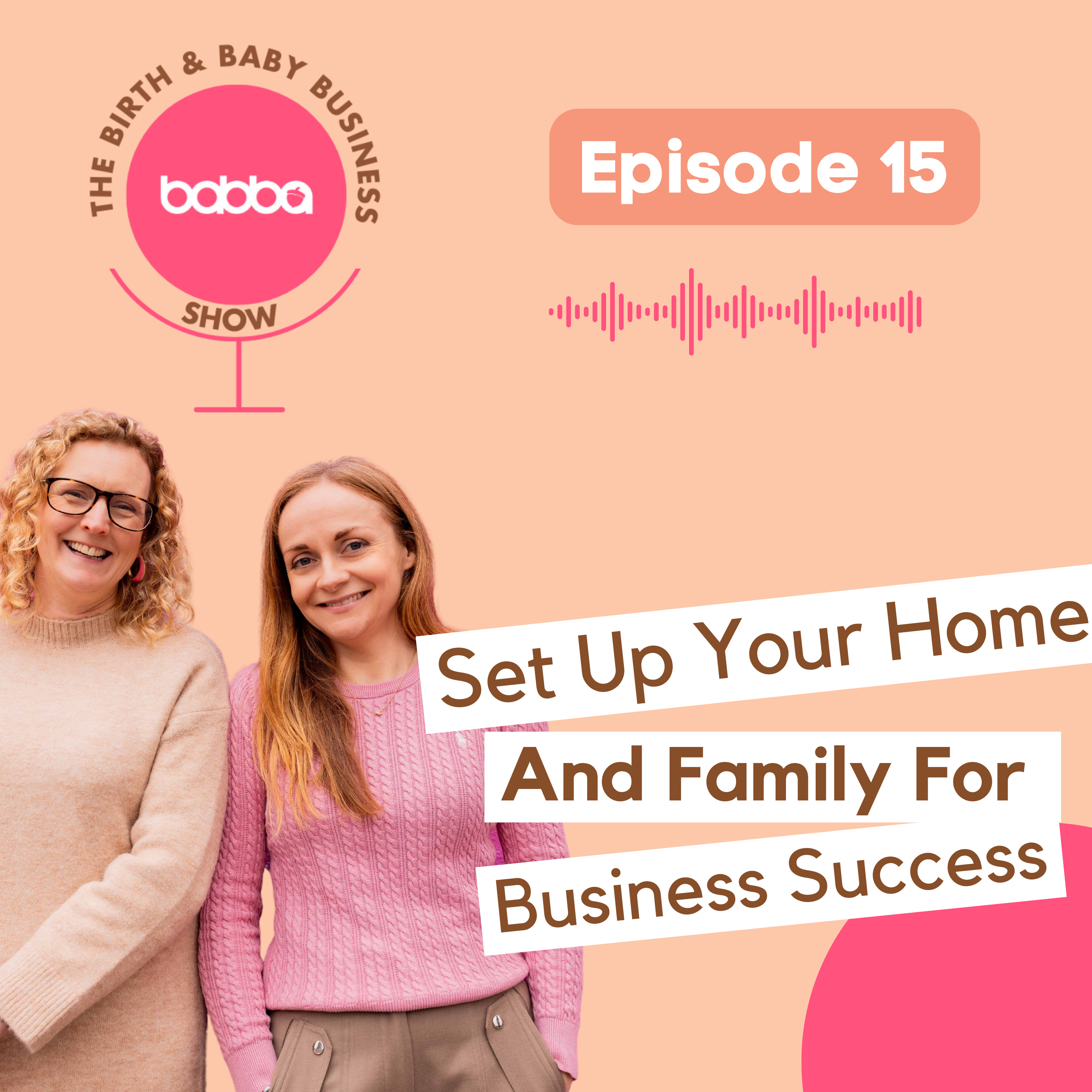 Set Up Your Home And Family For Business Success episode artwork