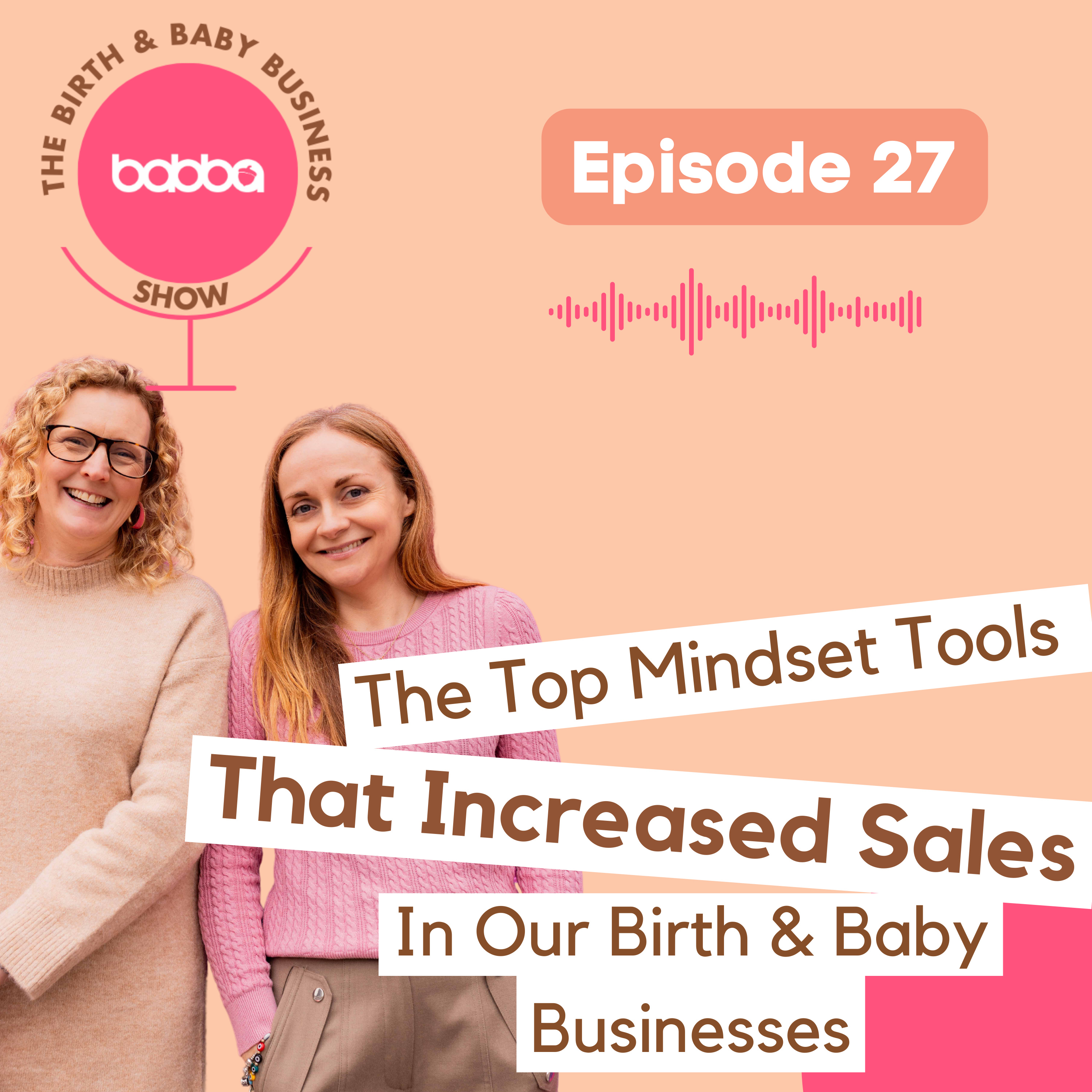 The Top Mindset Tools That Increased Sales in our Birth & Baby Businesses episode artwork