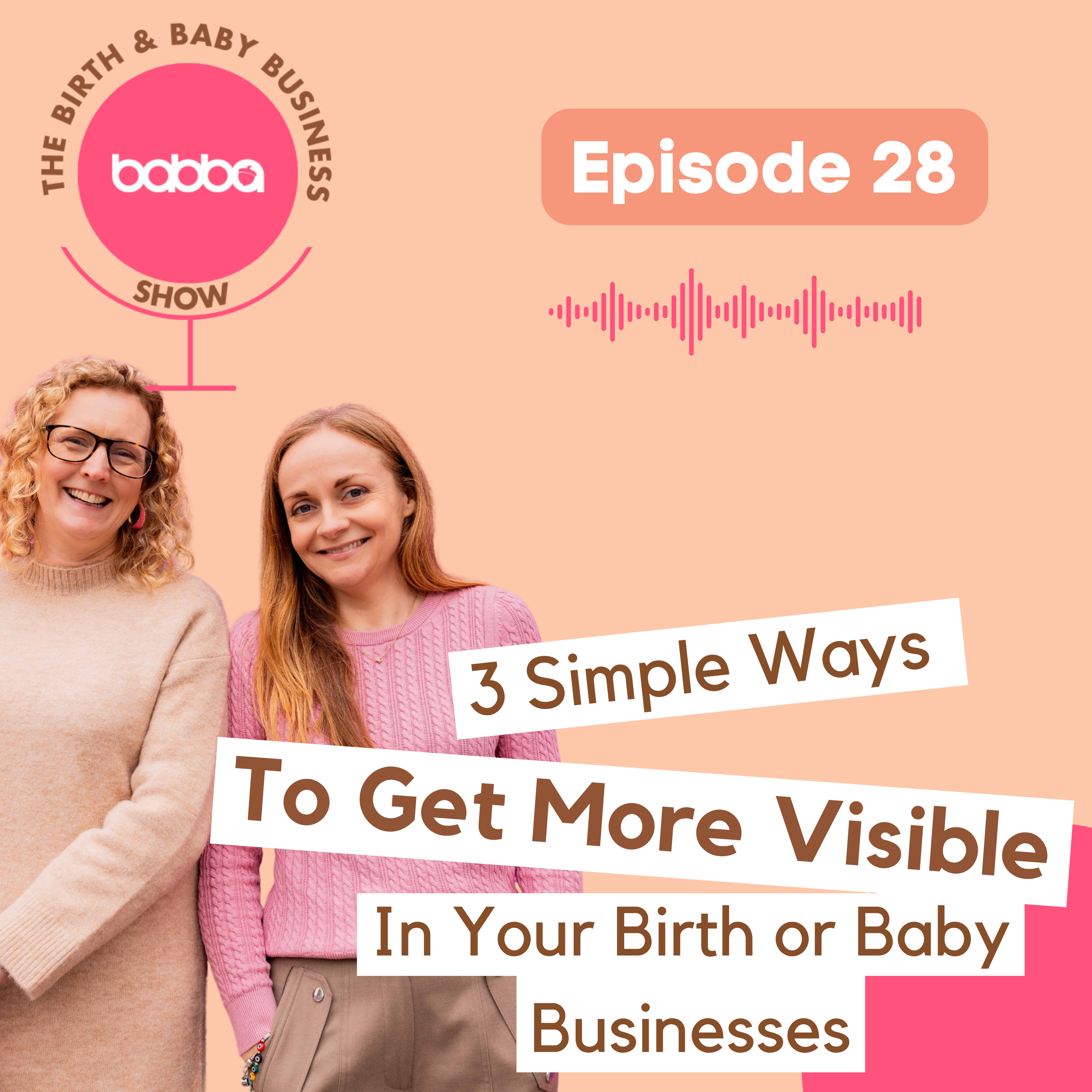 3 Simple Ways to Get More Visible in Your Business episode artwork