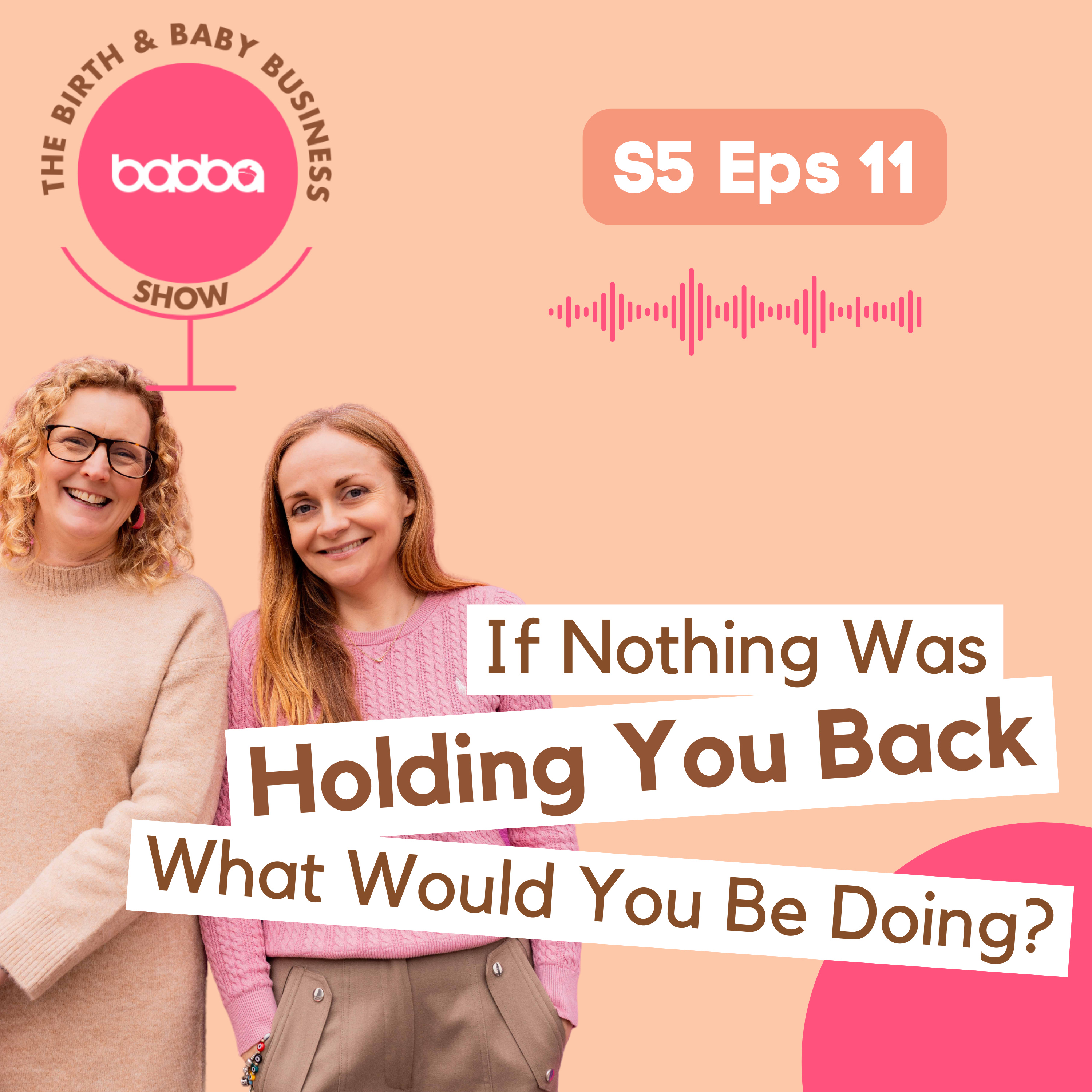 If nothing was holding you back, what would you be doing in your business right now? episode artwork