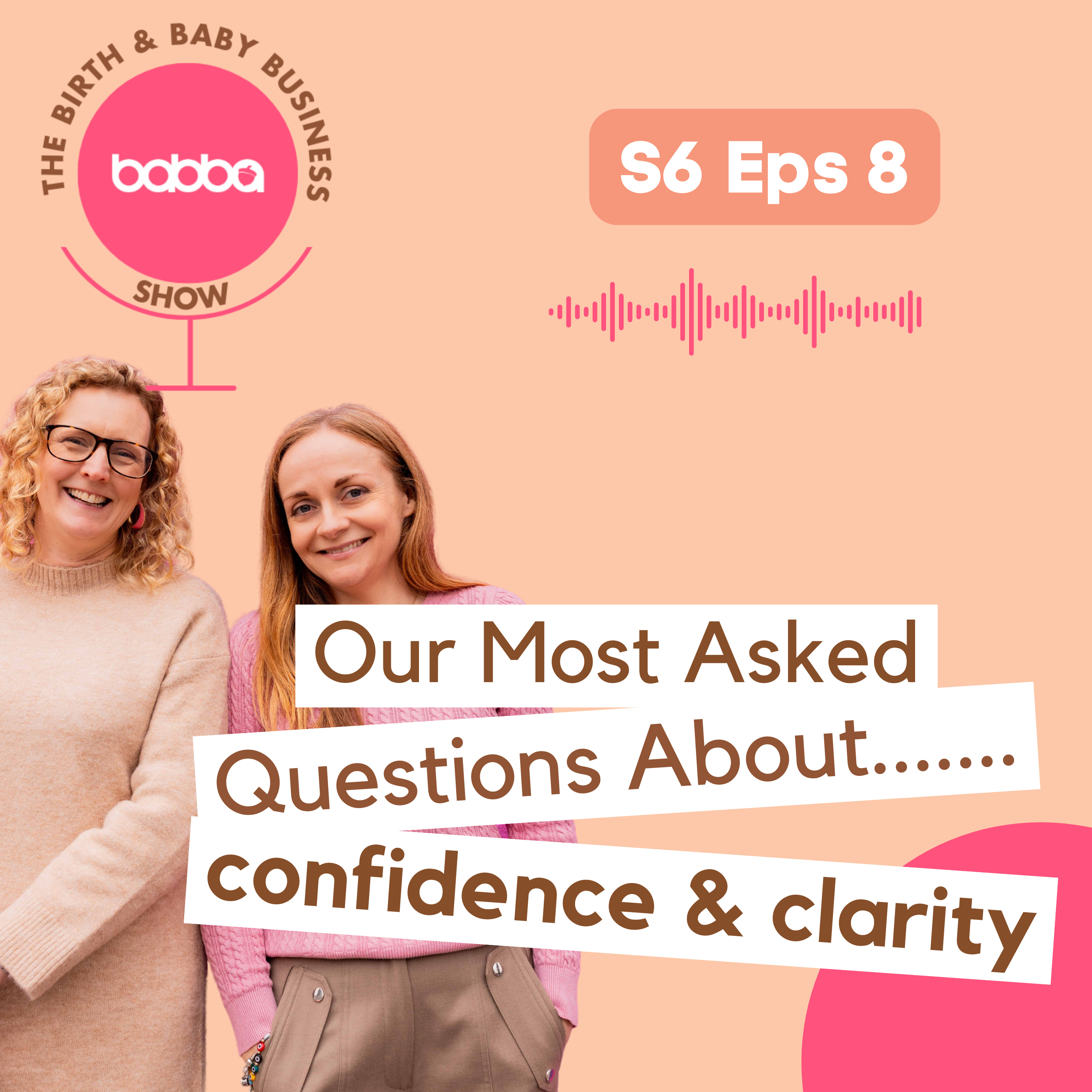 Our Most Asked Questions About.....confidence & clarity episode artwork