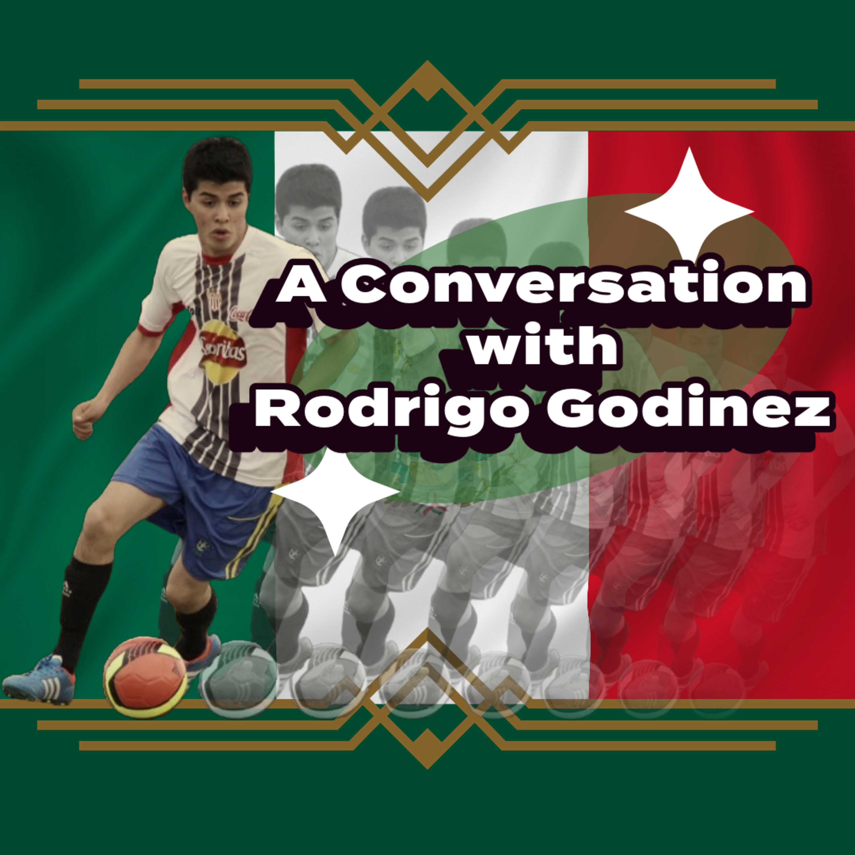 A Conversation with Rodrigo Godinez: Part 1  episode artwork