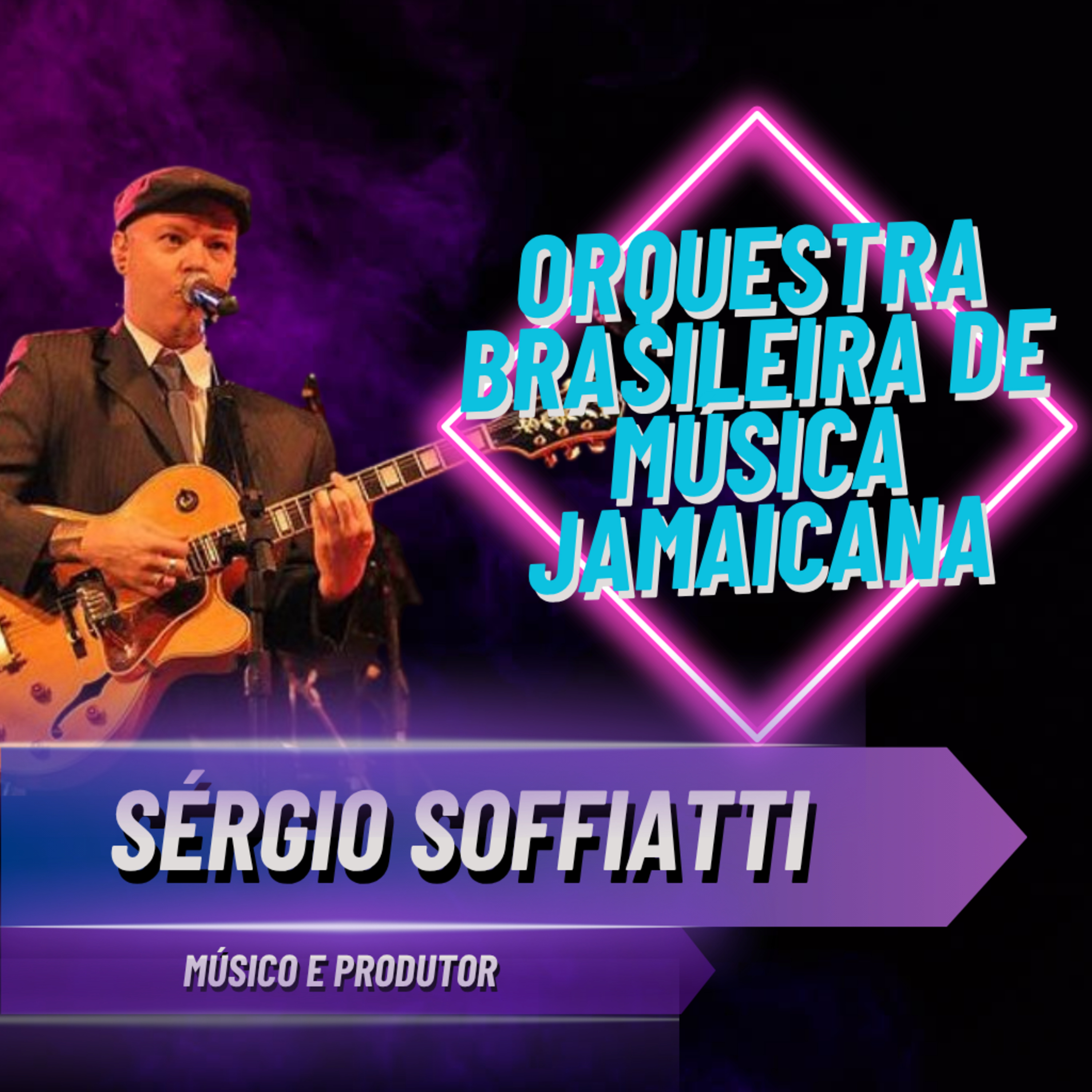 Orquestra Brasileira de Música Jamaicana e a Banda SKUBA | SÉRGIO SOFFIATTI - #138