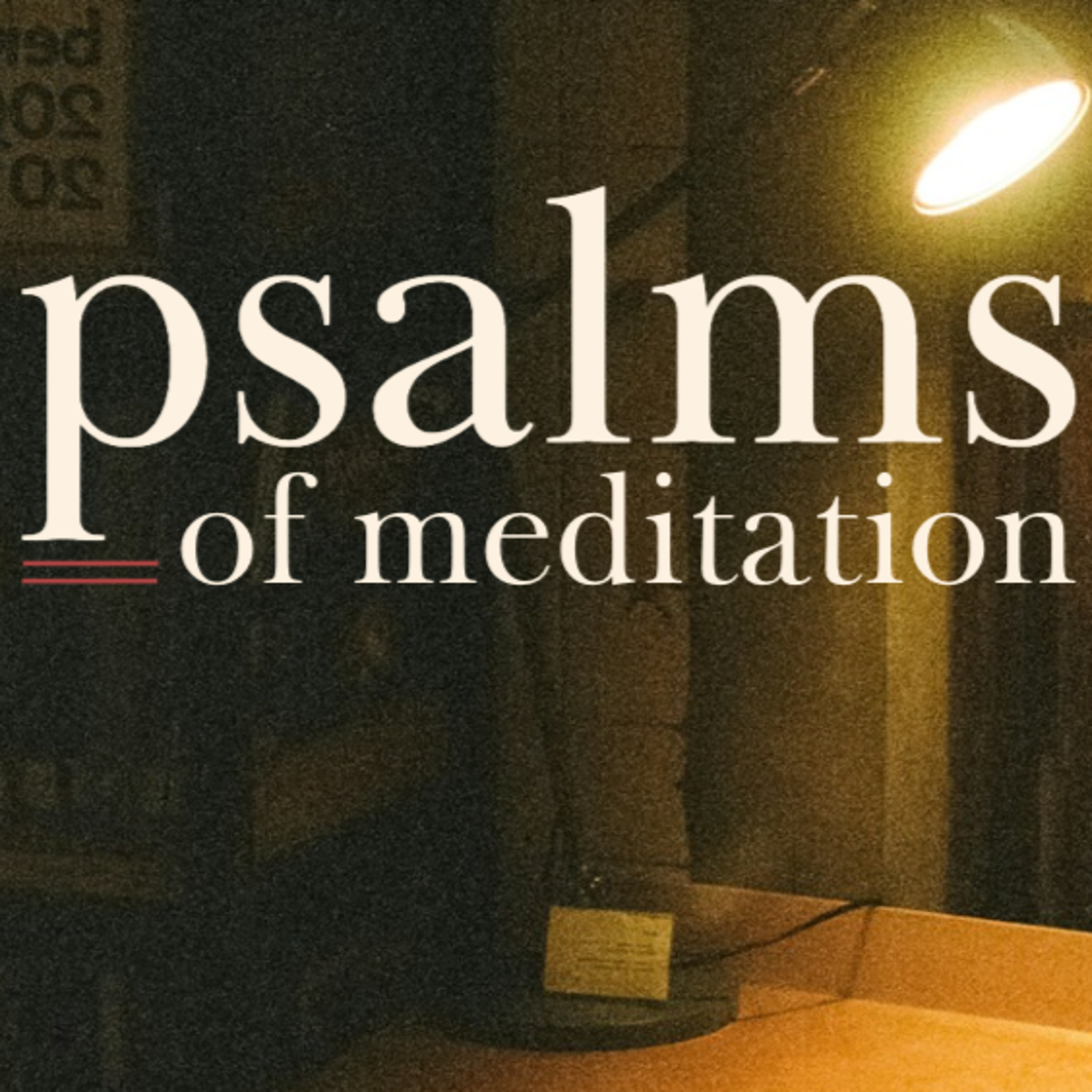 Psalms of Meditation // Planted By Streams of Water episode artwork