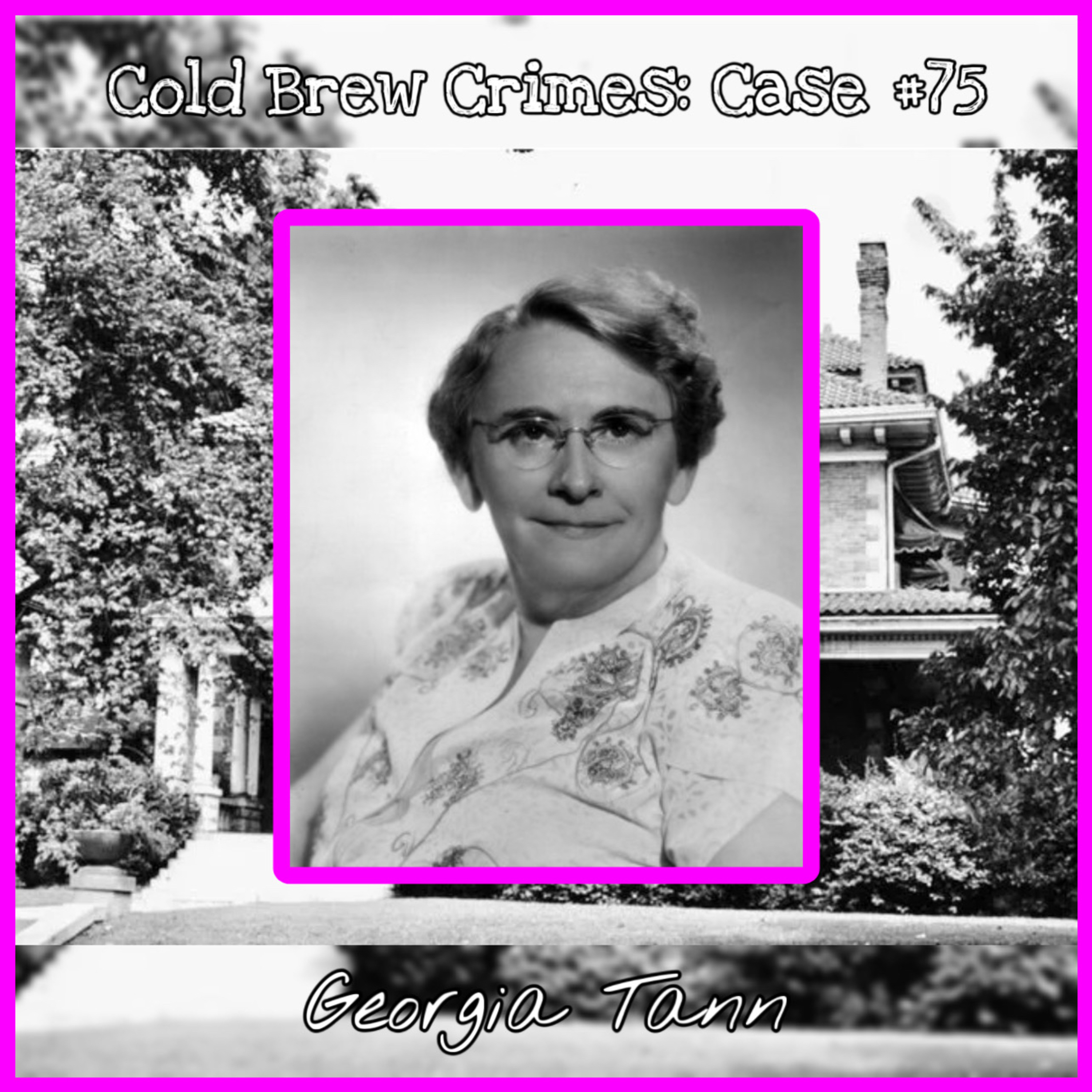 Case #75- Georgia Tann