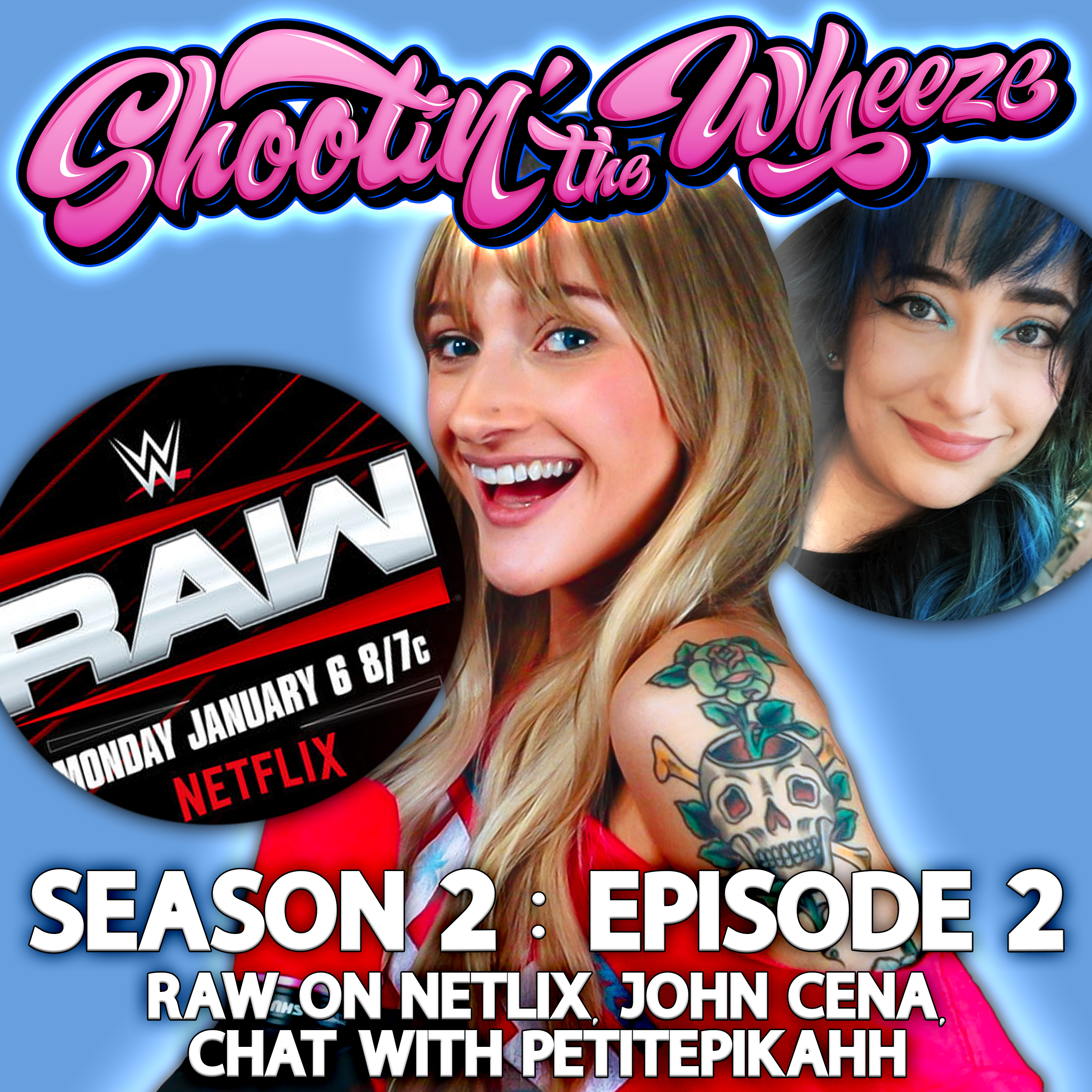 STW S2:EP2 - RAW on Netflix debut, John Cena, and pro-wrestling conventions with PetitePikahh episode artwork