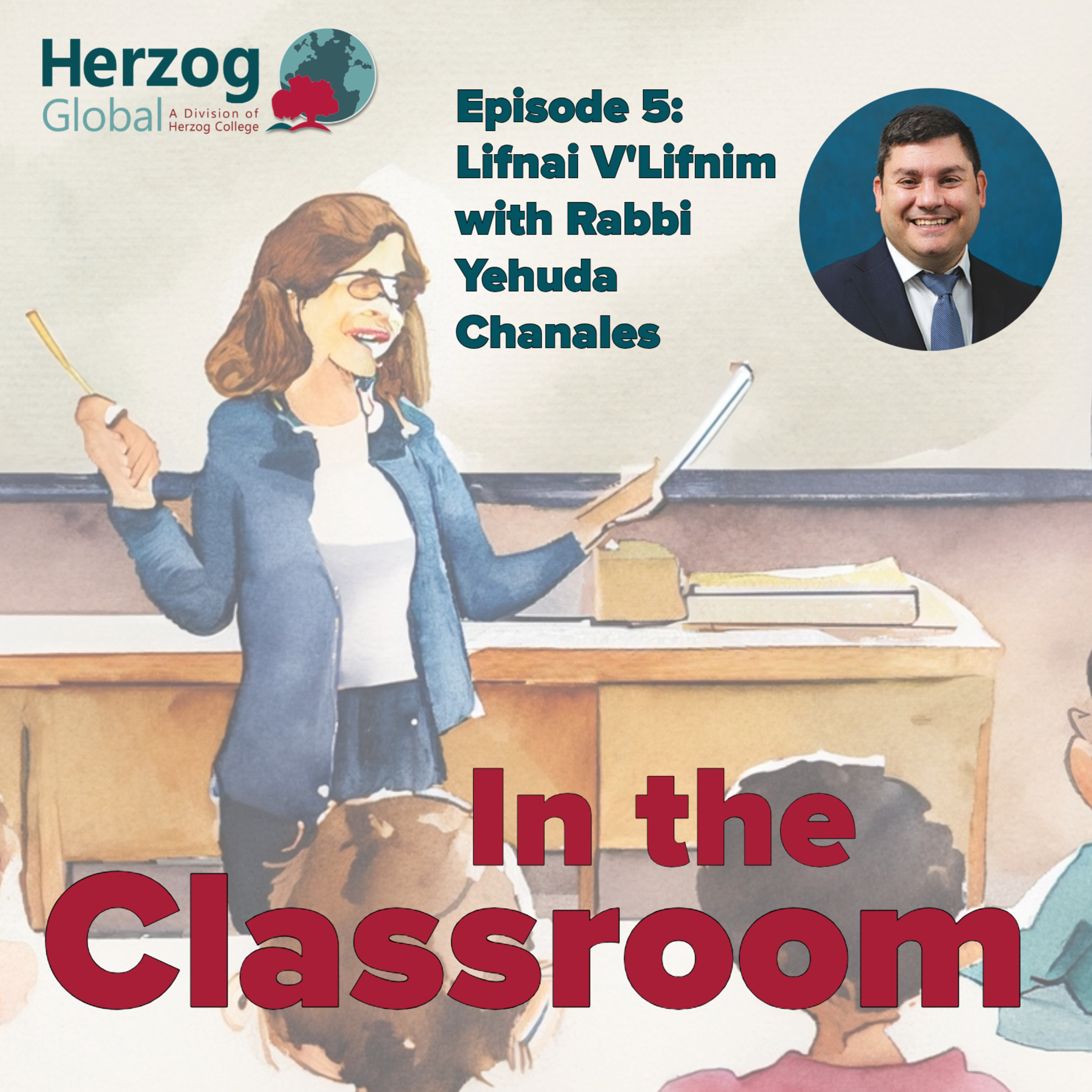 Episode 5 - Lifnai V'lifnim with Rabbi Yehuda Chanales episode artwork