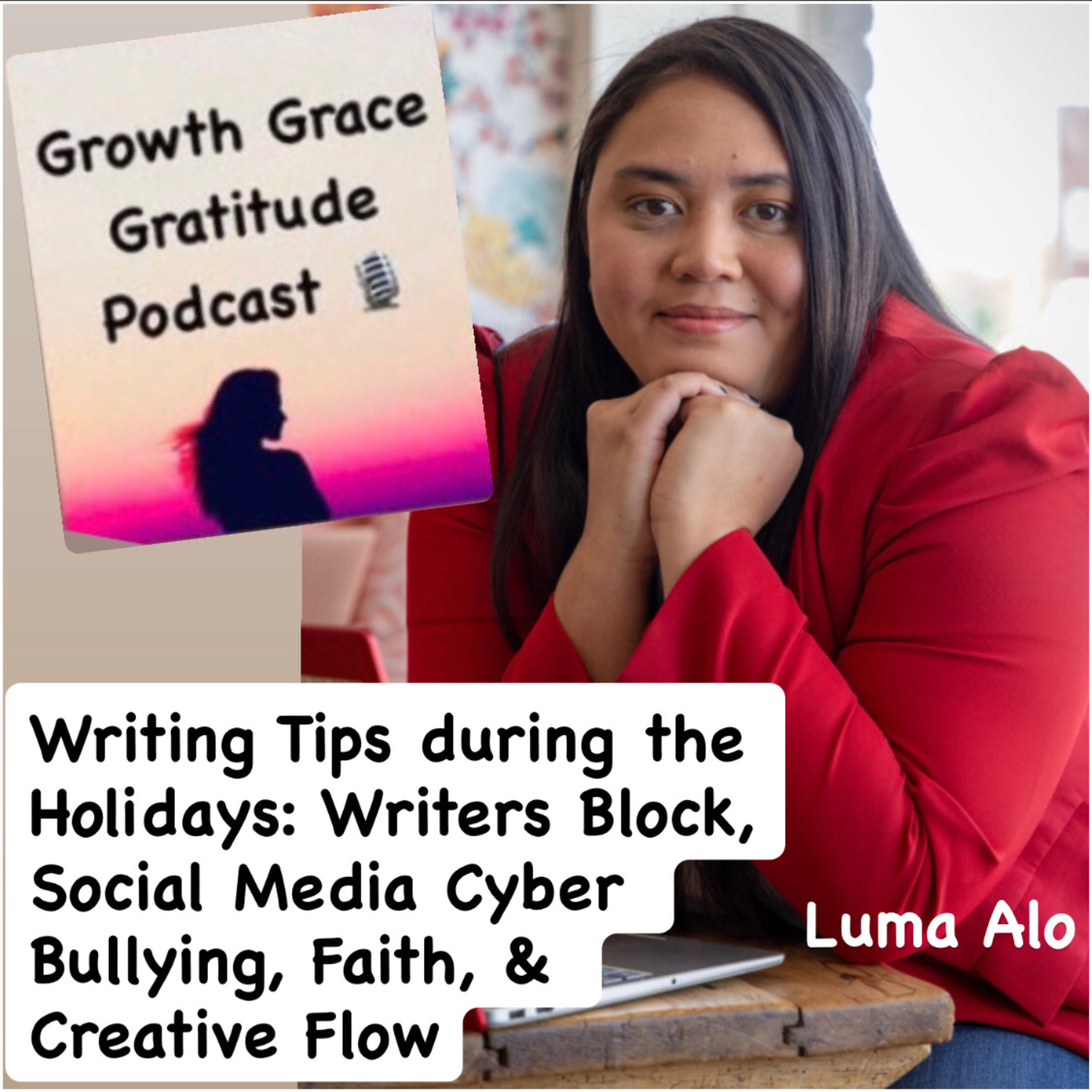 Writing Tips During the Holidays: Writers Block, Social Media, Cyber Bullying, Faith & Creative Flow episode artwork