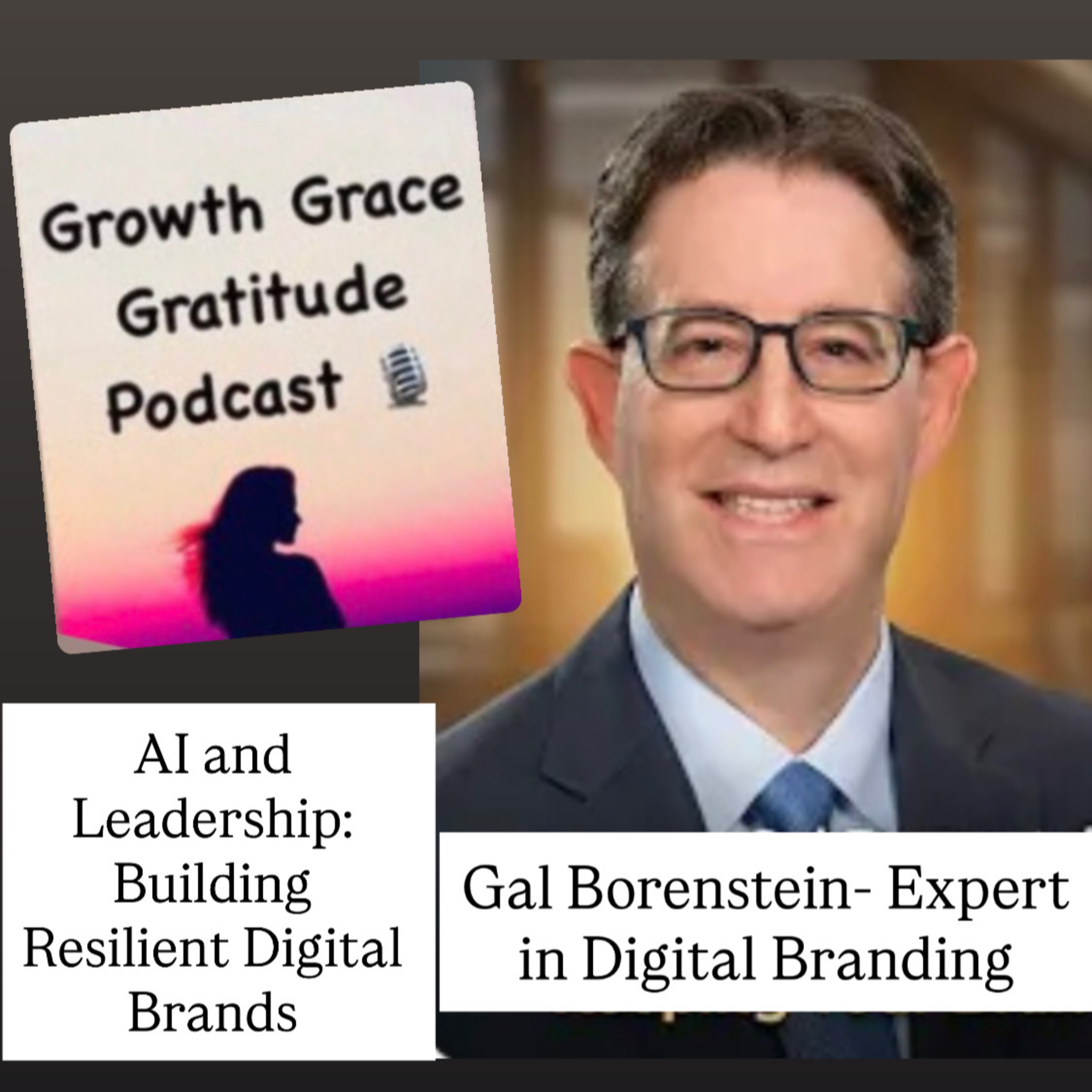 AI and Leadership: Building Resilient Business Brands in the Digital Age with Gal Borenstein episode artwork