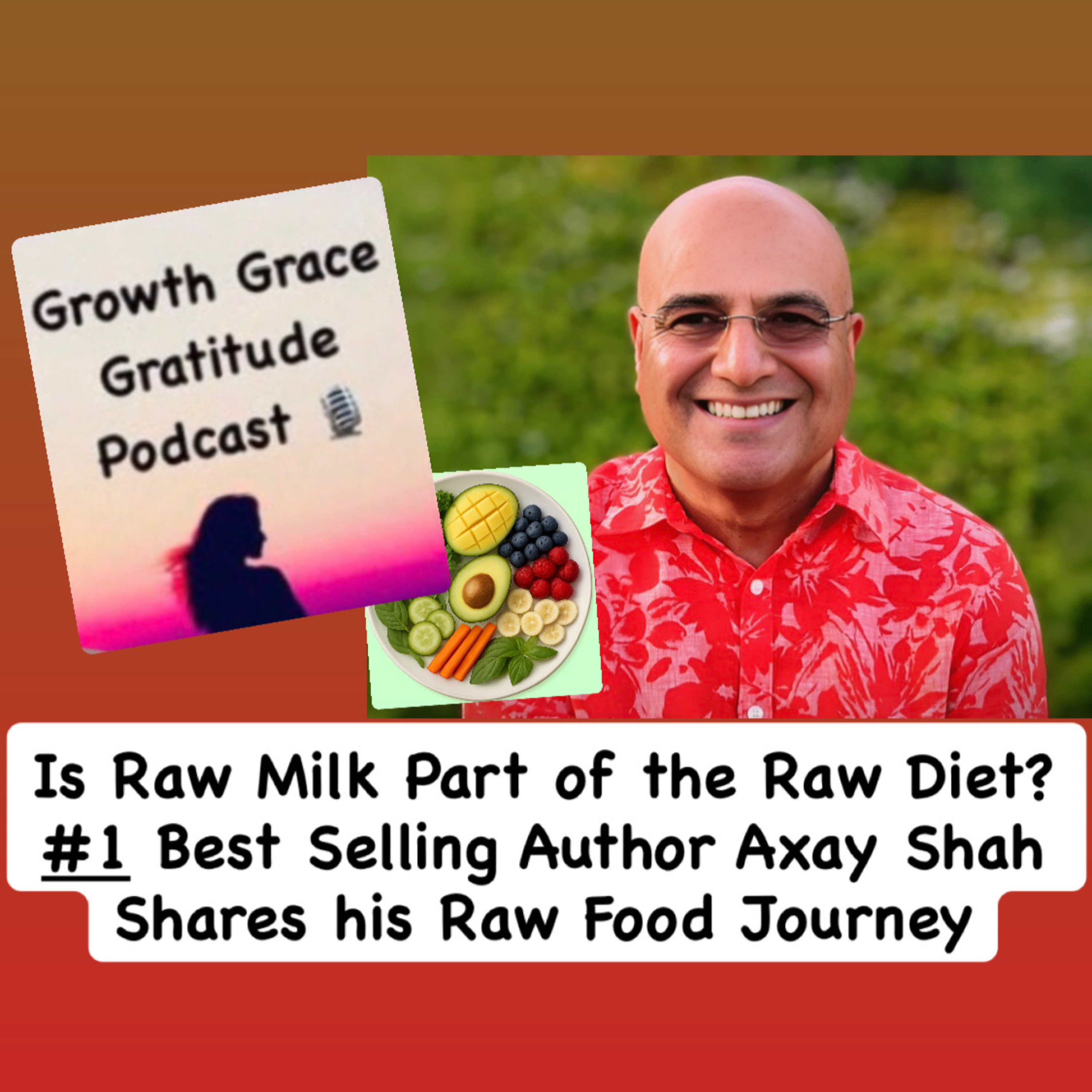 Is Raw Milk Part of the Raw Food Lifestyle? A Holistic Approach to Health with Amazon's #1 Best Selling Author Axay Shah episode artwork
