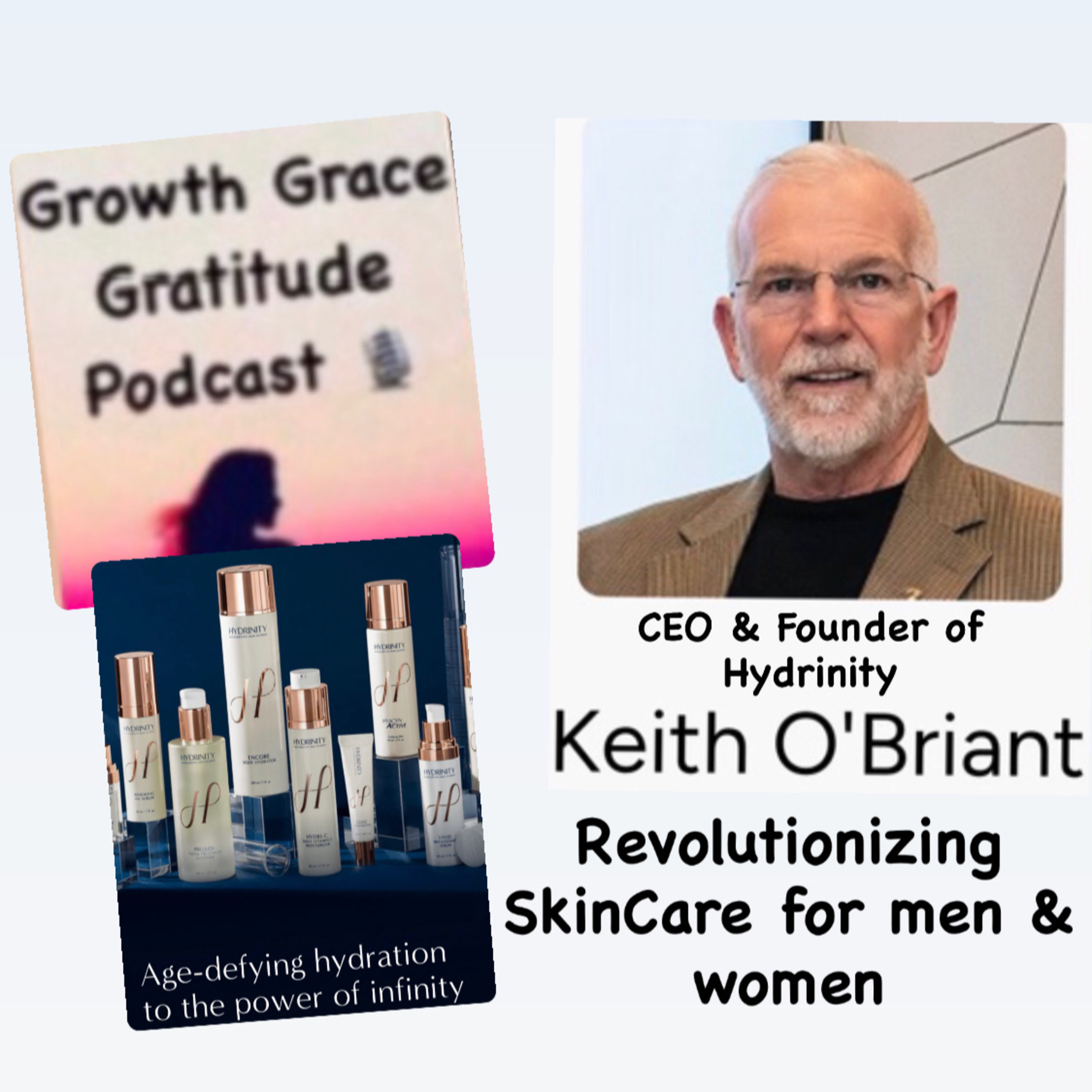 Revolutionizing Skincare: The Science Behind Hydranity's Rapid Results for Lasting Beauty with CEO & Founder Keith O'Briant episode artwork