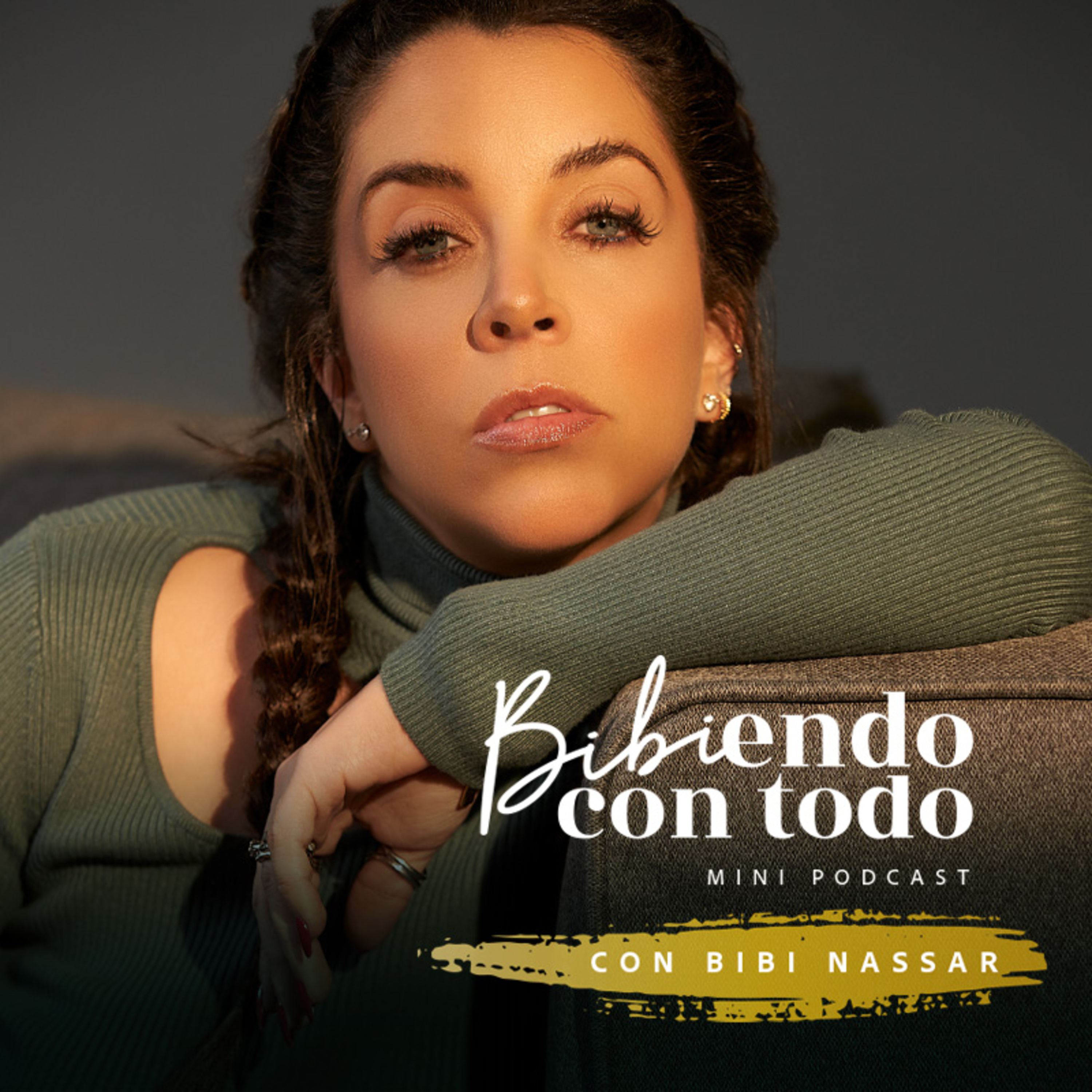Bibiendo con todo con Bibi Nassar