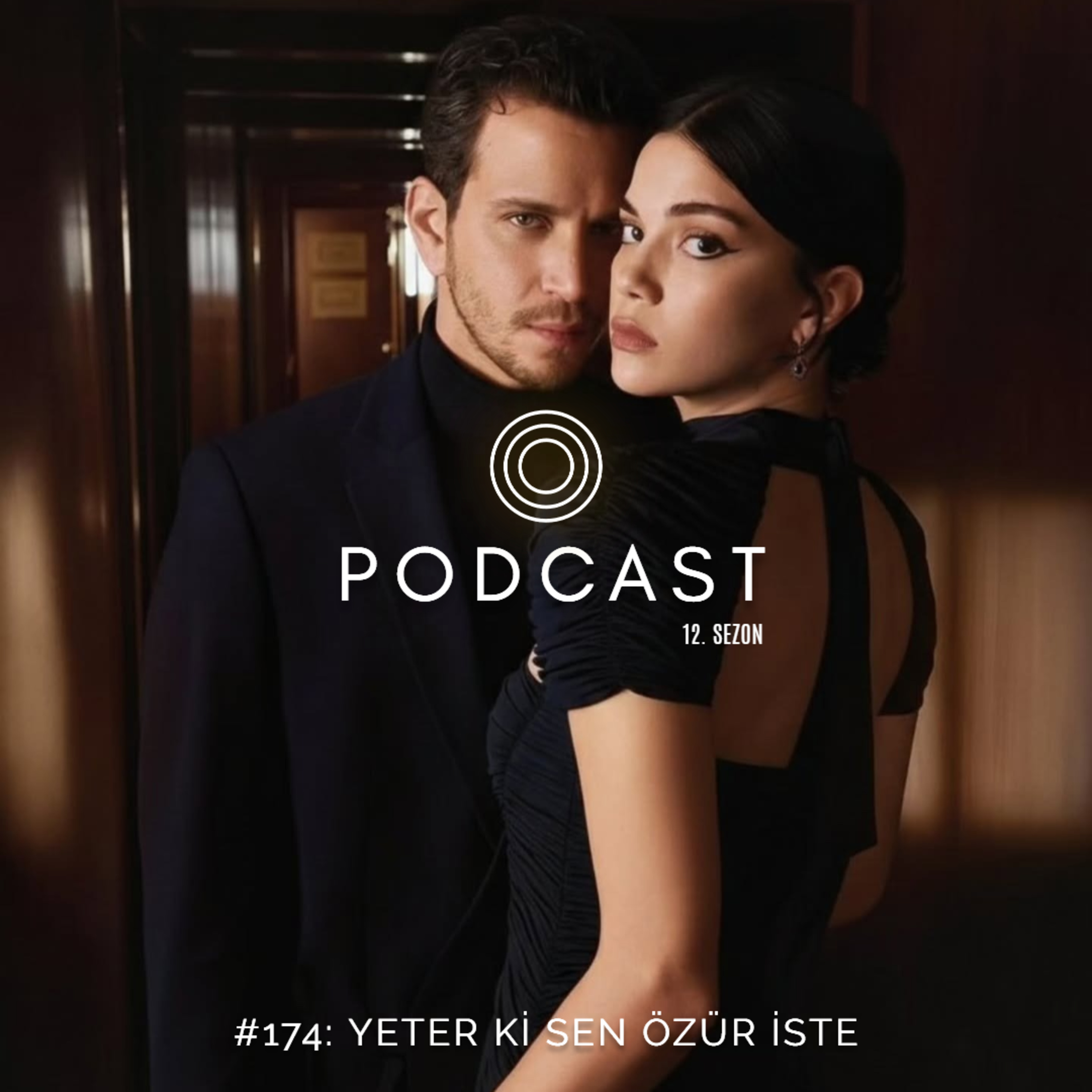 #174: Yeter Ki Sen Özür İste episode artwork