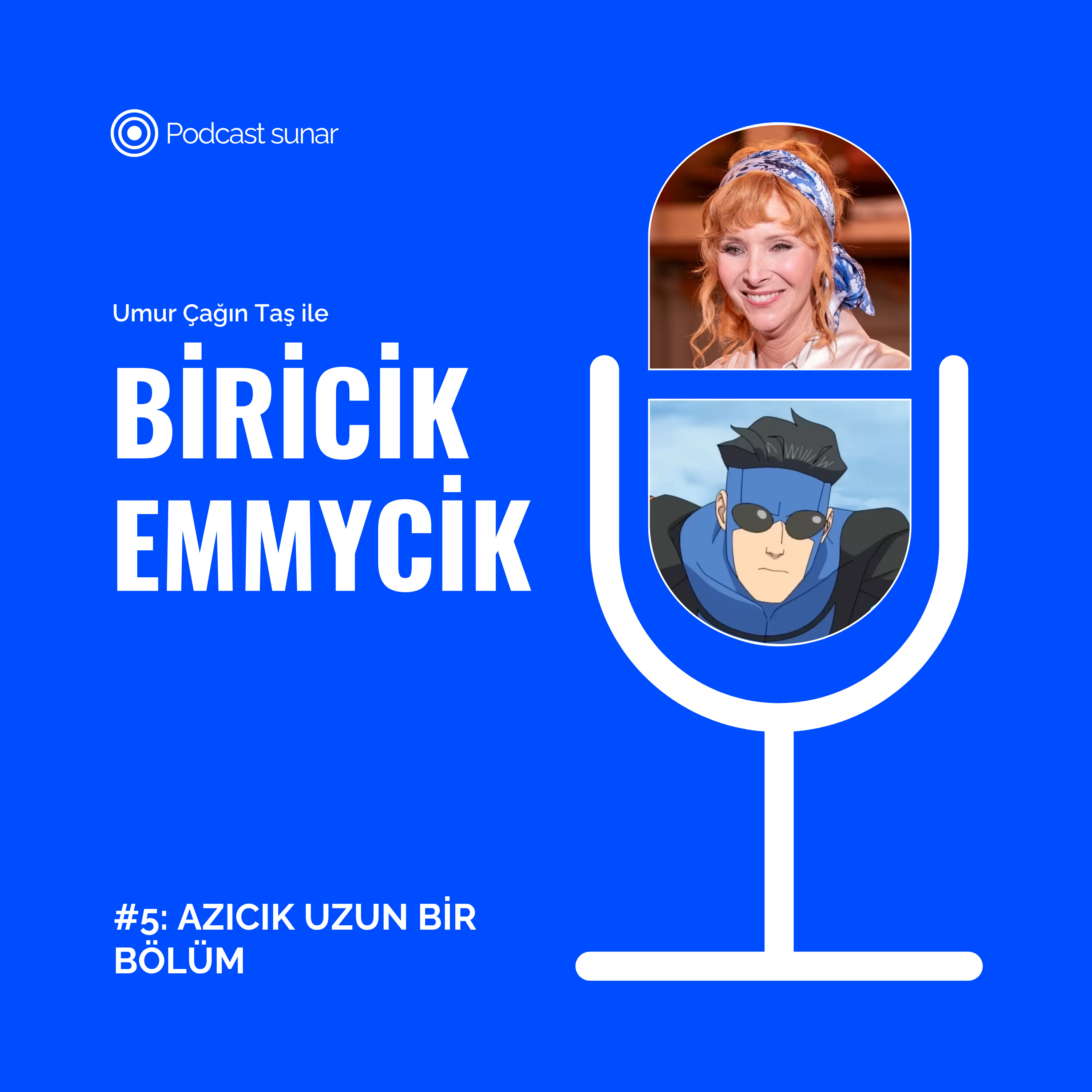 Biricik Emmycik #5: Azıcık Uzun Bir Bölüm episode artwork