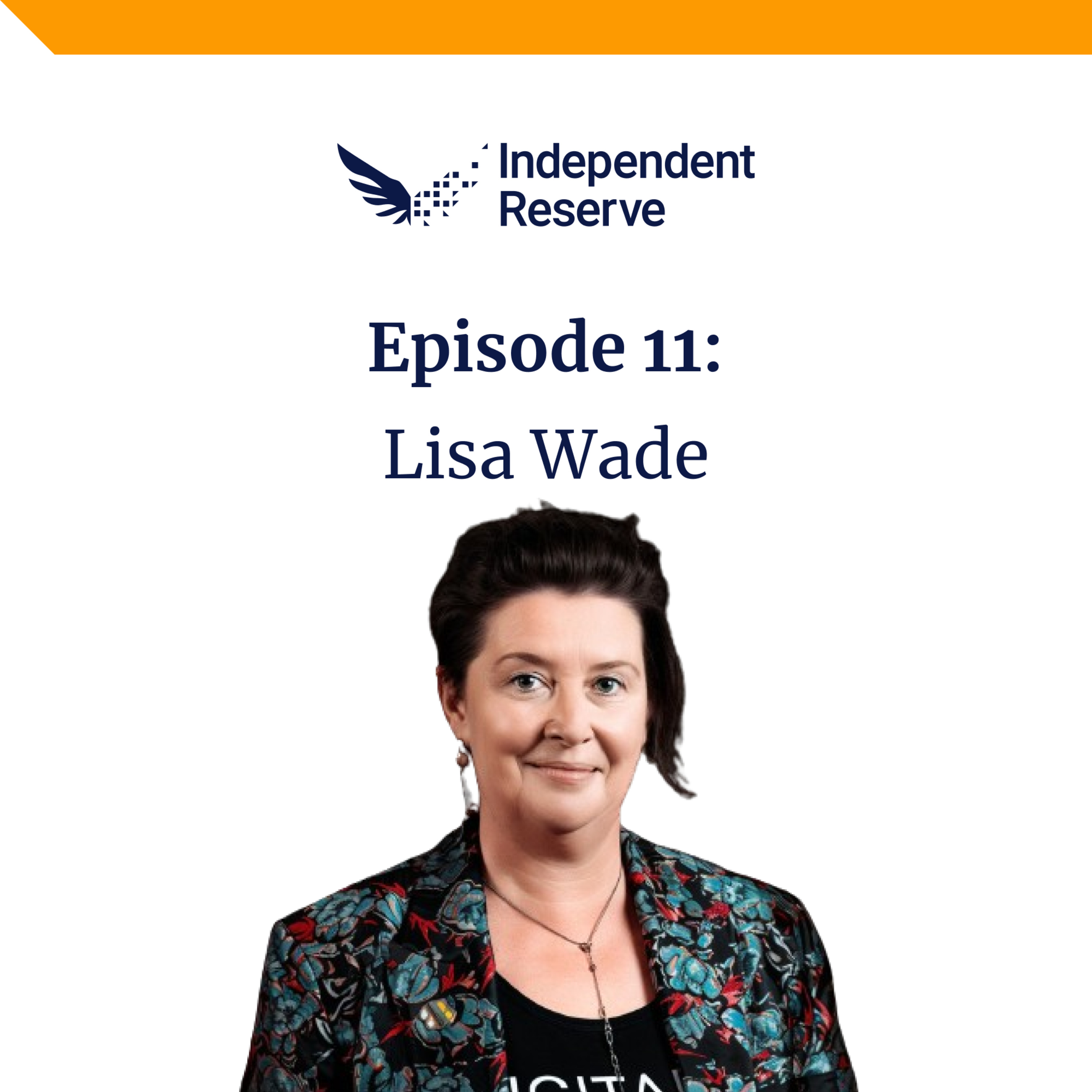 #11 - Lisa Wade - The Australian Bitcoin ETF, Impact Tokenisation & Radical Equality episode artwork