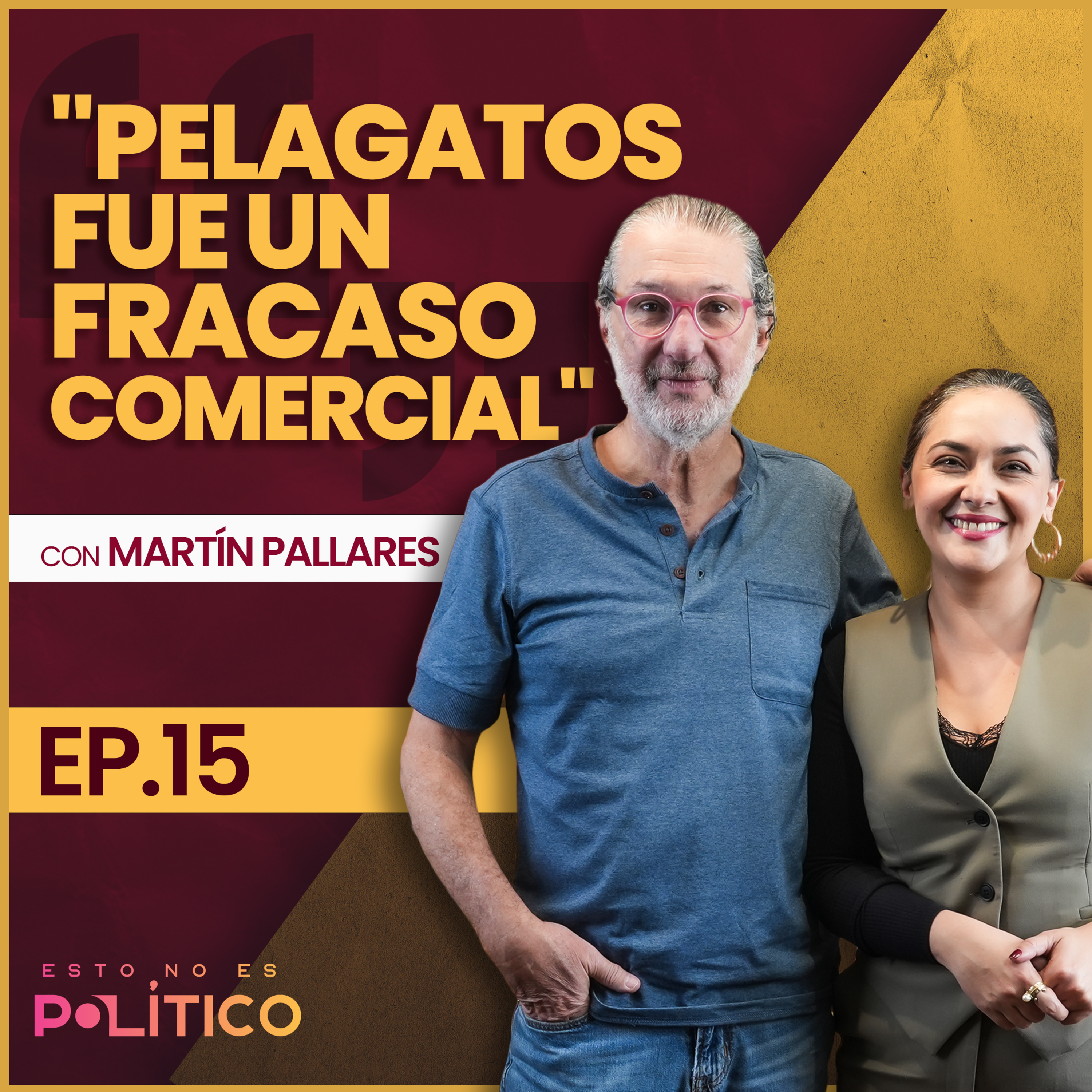 #15 | “Pelagatos fue un fracaso comercial” Ft. Martín Pallares episode artwork