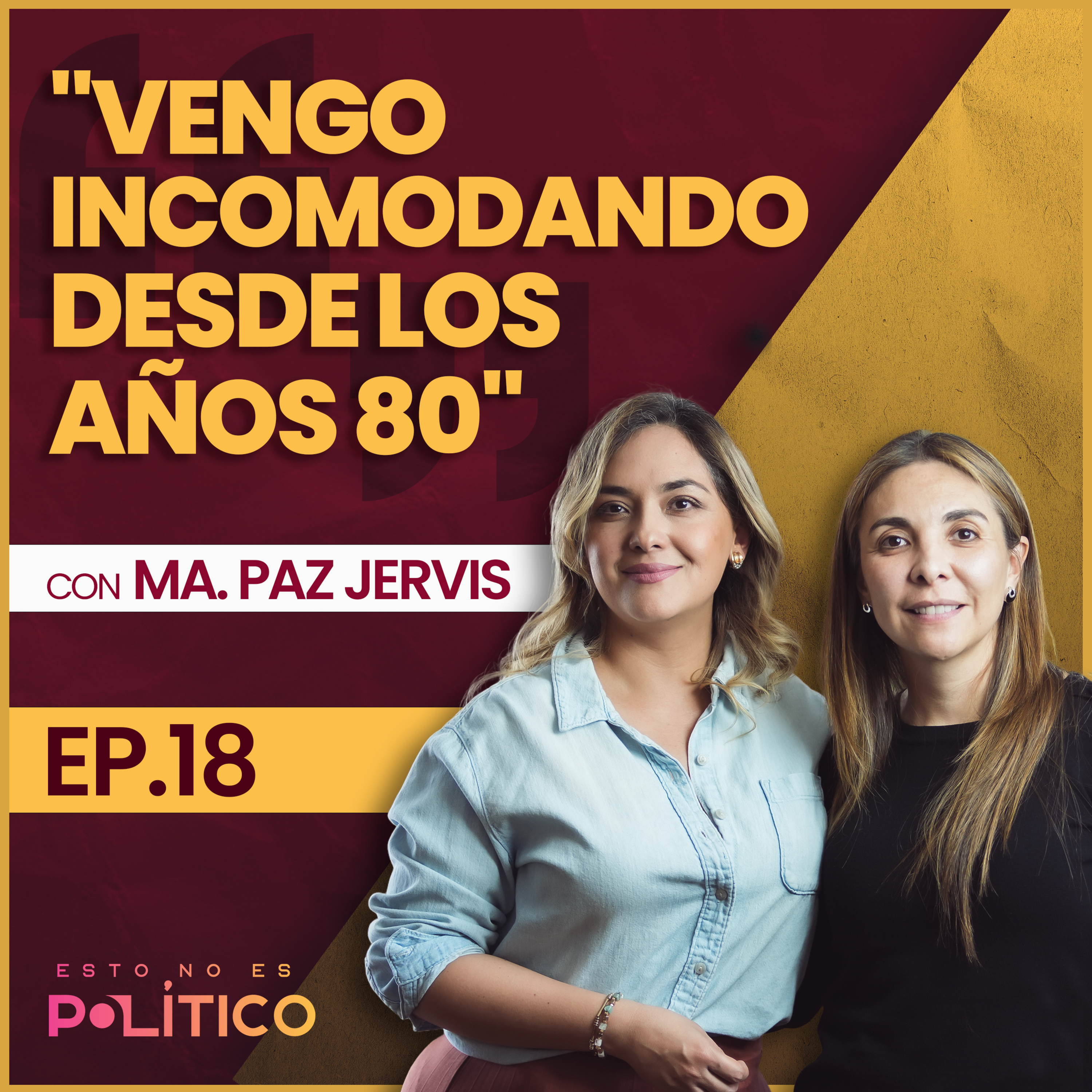#18 | "Vengo incomodando desde los años 80" Ft. María Paz Jervis episode artwork