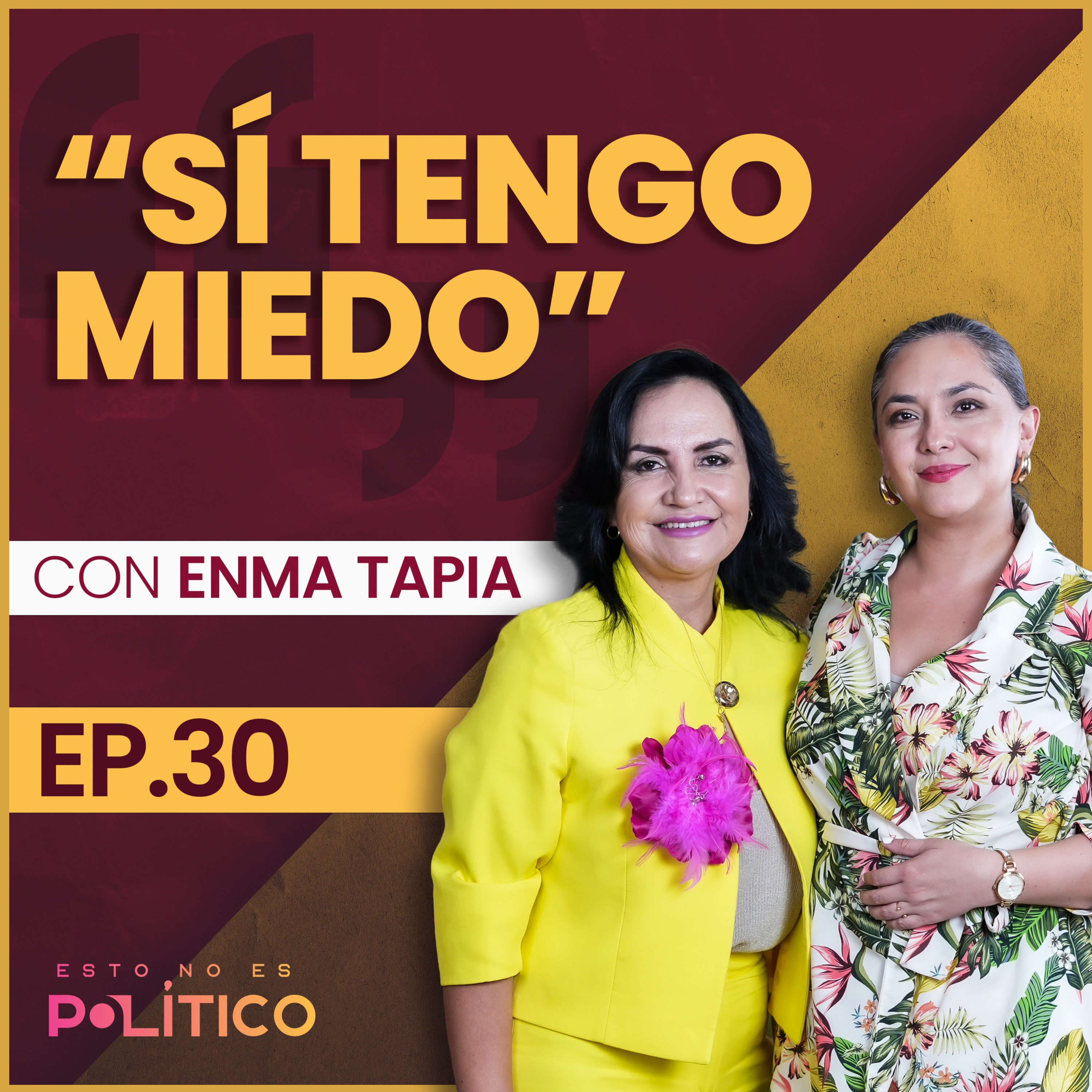 #30 | "Sí tengo miedo" Ft. Enma Tapia episode artwork
