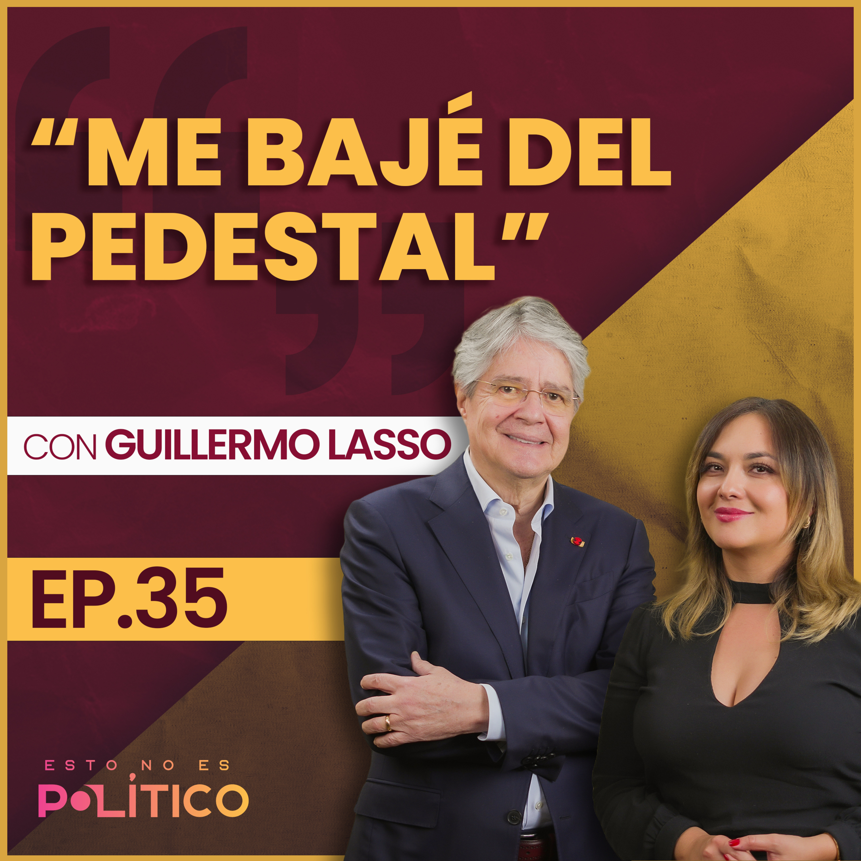 #35 | “Me bajé del pedestal” Ft. Guillermo Lasso episode artwork