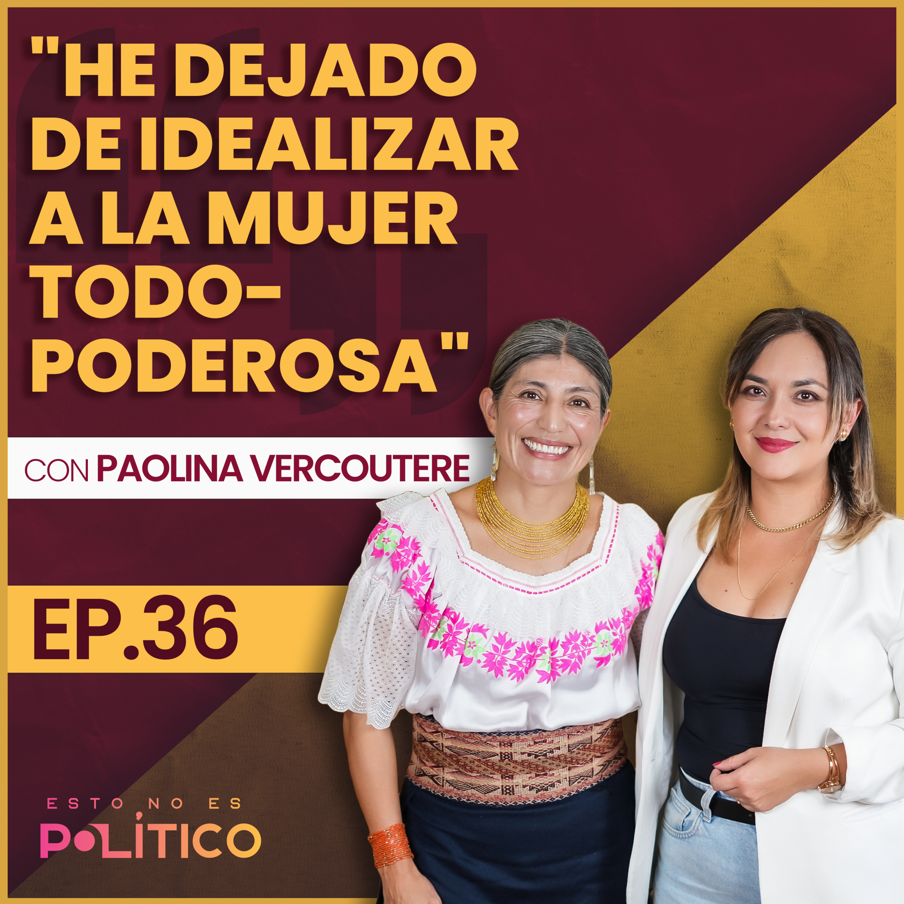 #36 | "He dejado de idealizar a la mujer todopoderosa" Ft. Paolina Vercoutere episode artwork