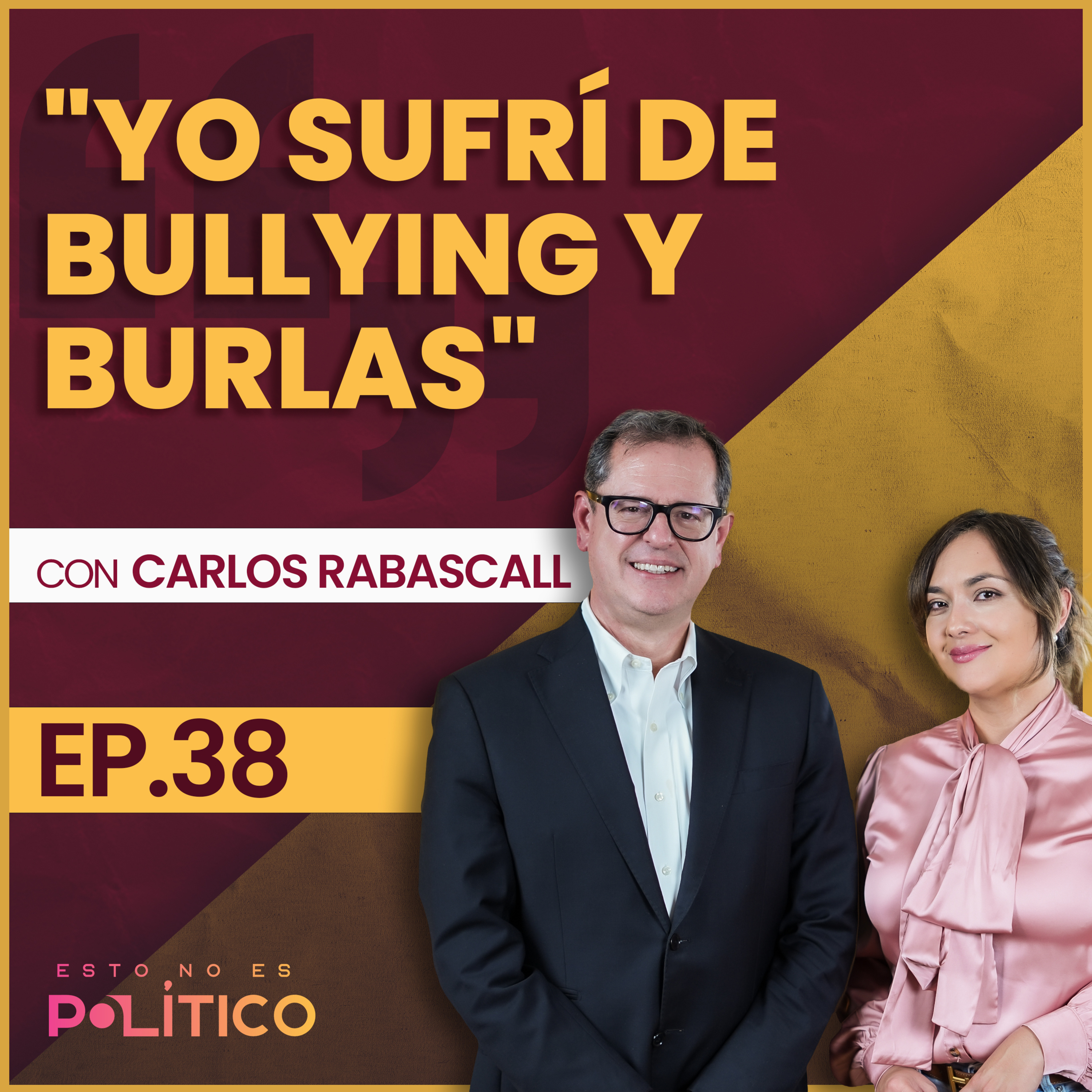 #38 | "Yo sufrí de bullying y burlas" Ft. Carlos Rabascall  episode artwork