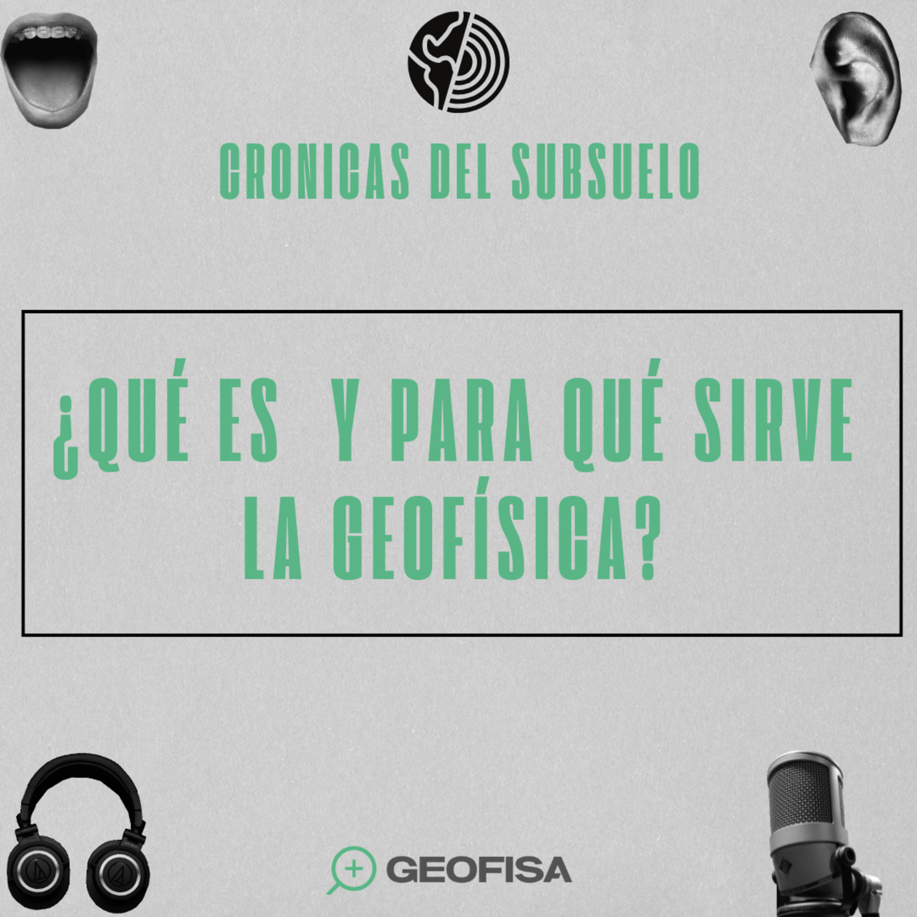 E1: ¿Qué es y para que sirve la geofísica? episode artwork
