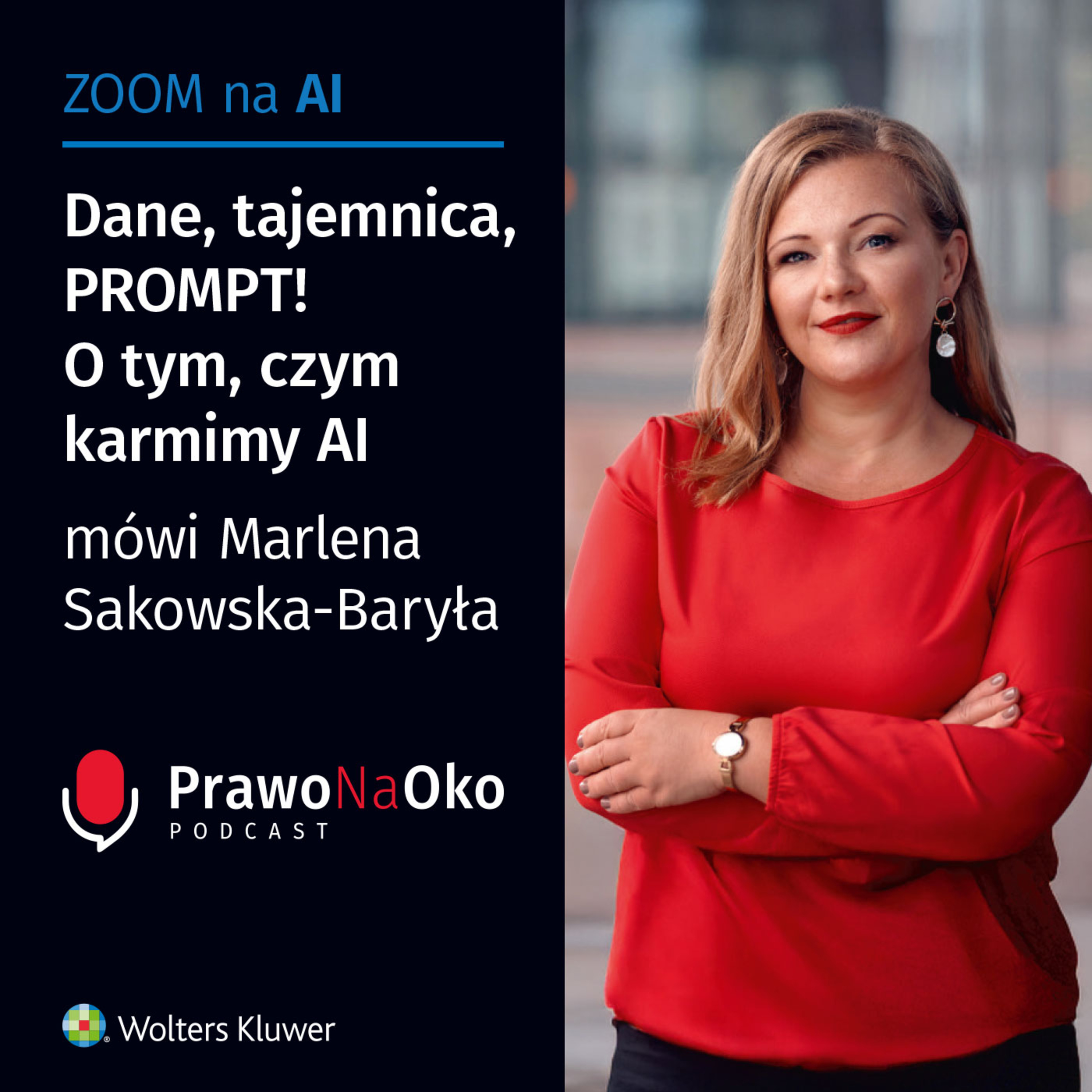 57 | Dane, tajemnica, PROMPT! O tym, czym karmimy AI mówi Marlena Sakowska-Baryła