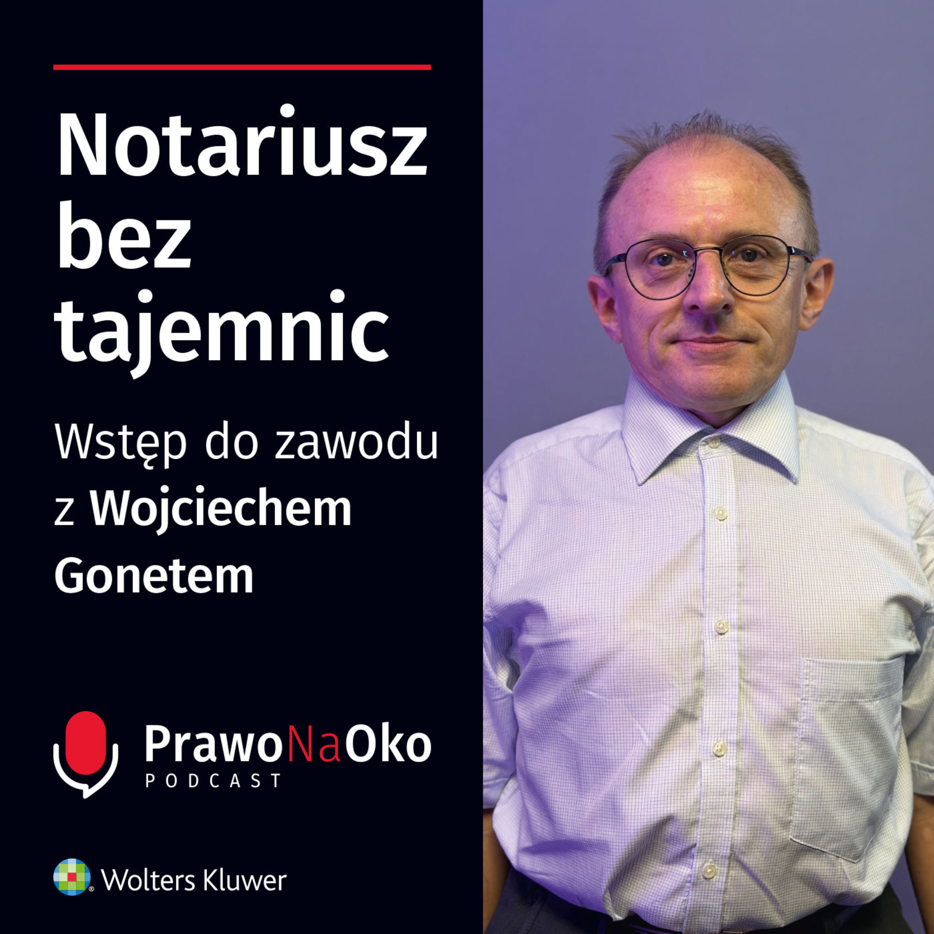 70 | Notariusz bez tajemnic. Wstęp do zawodu z Wojciechem Gonetem episode artwork