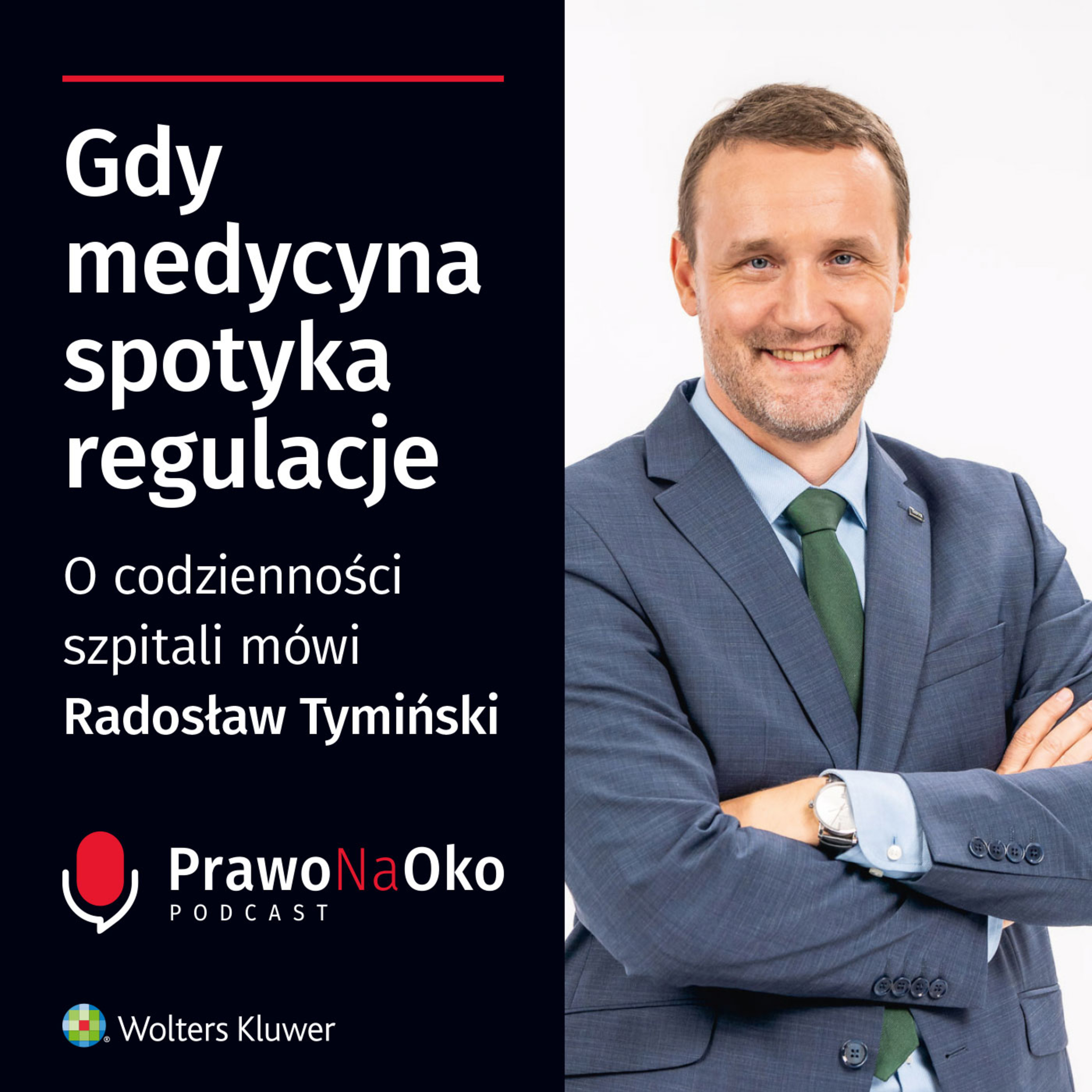 71 | Gdy medycyna spotyka regulacje. O codzienności szpitali mówi Radosław Tymiński episode artwork