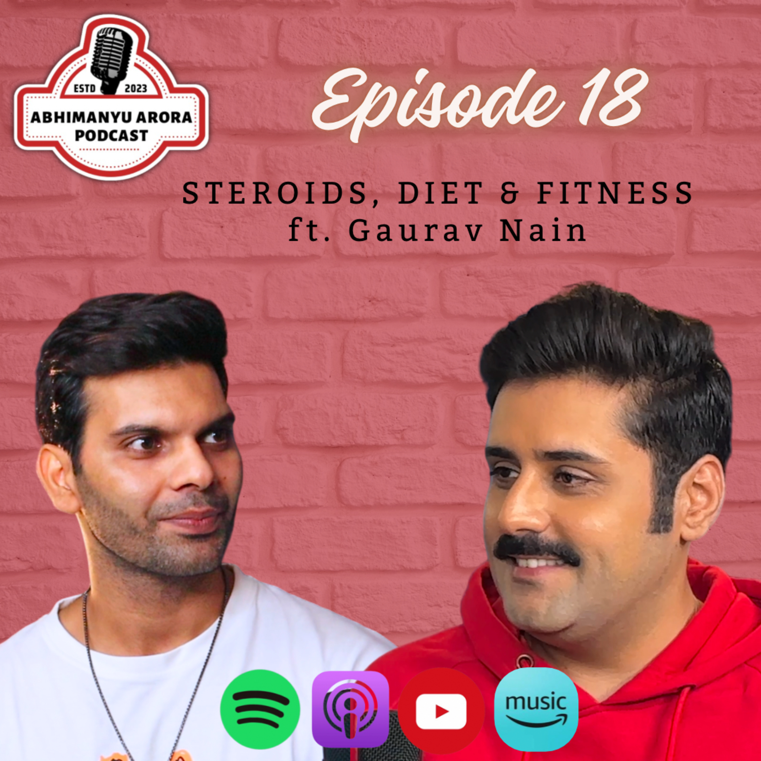 Episode 18 - Steroids, Diet & Fitness - Ft. Gaurav Nain episode artwork