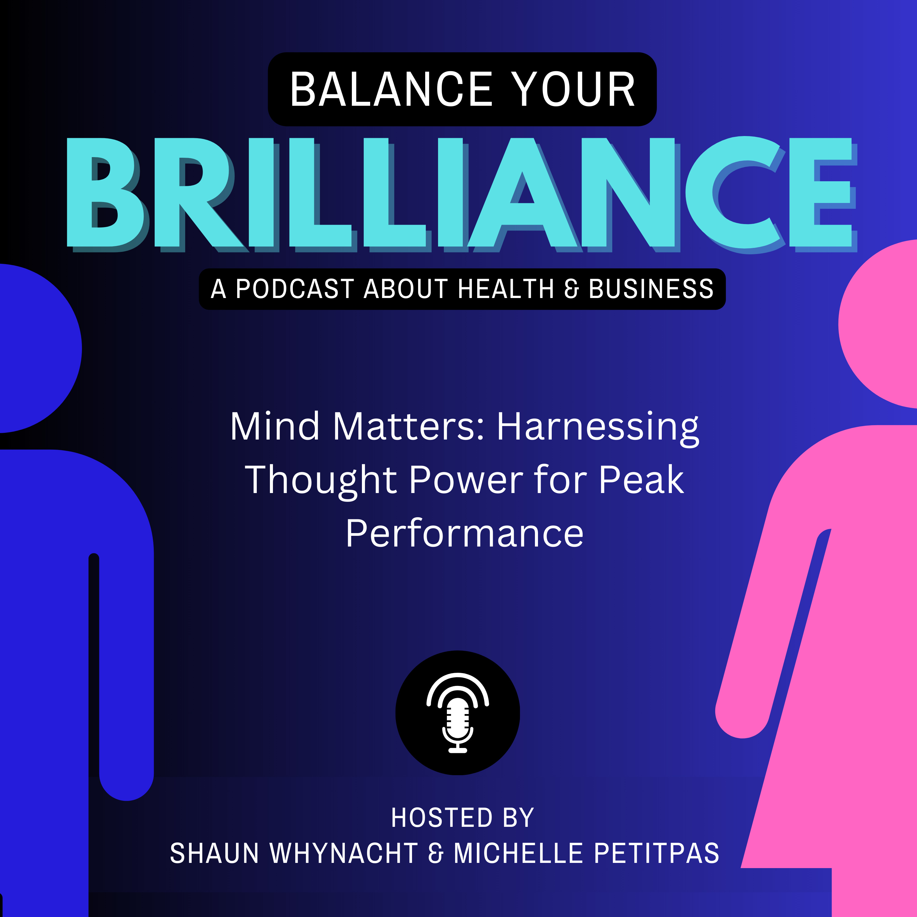 Mind Matters: Harnessing Thought Power for Peak Performance episode artwork