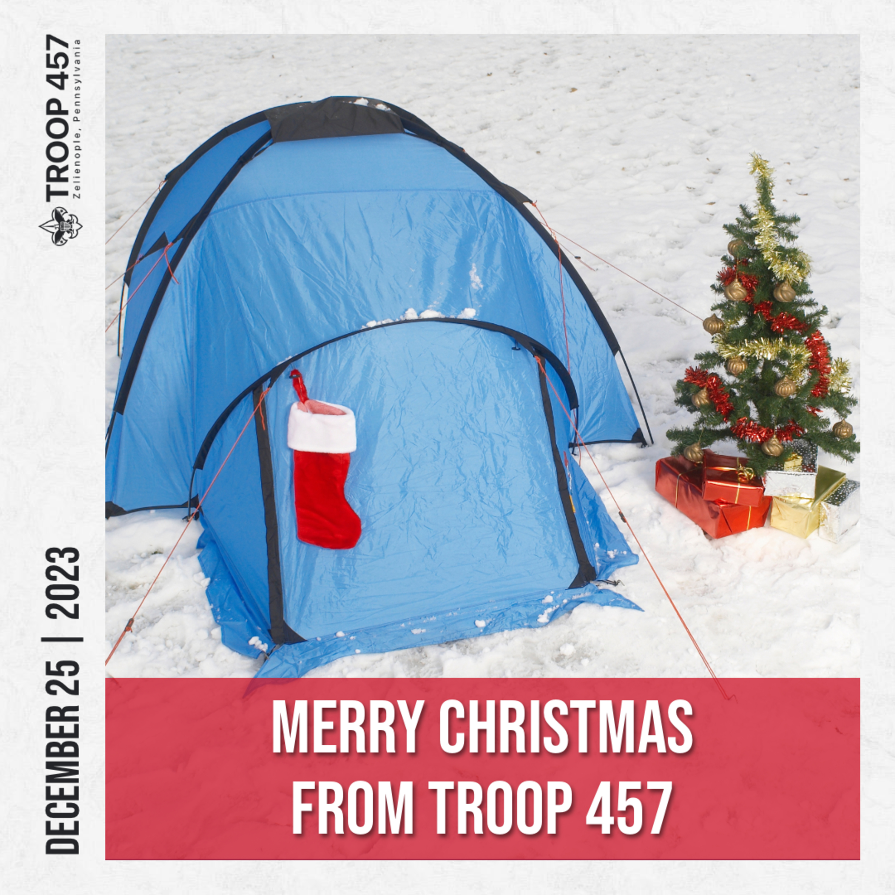 December 25, 2023 (Merry Christmas from Troop 457)
