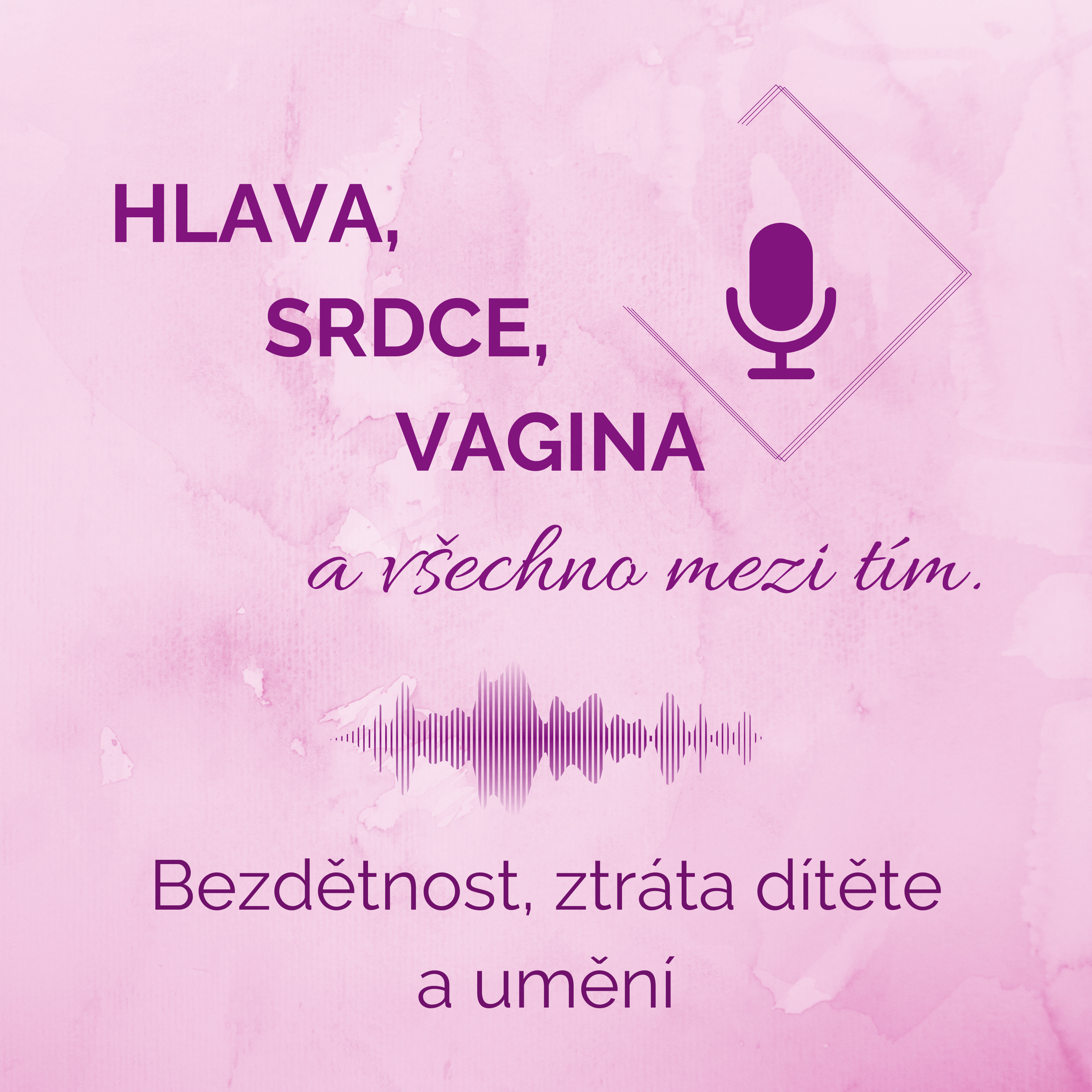 HLAVA, SRDCE, VAGINA a všechno mezi tím