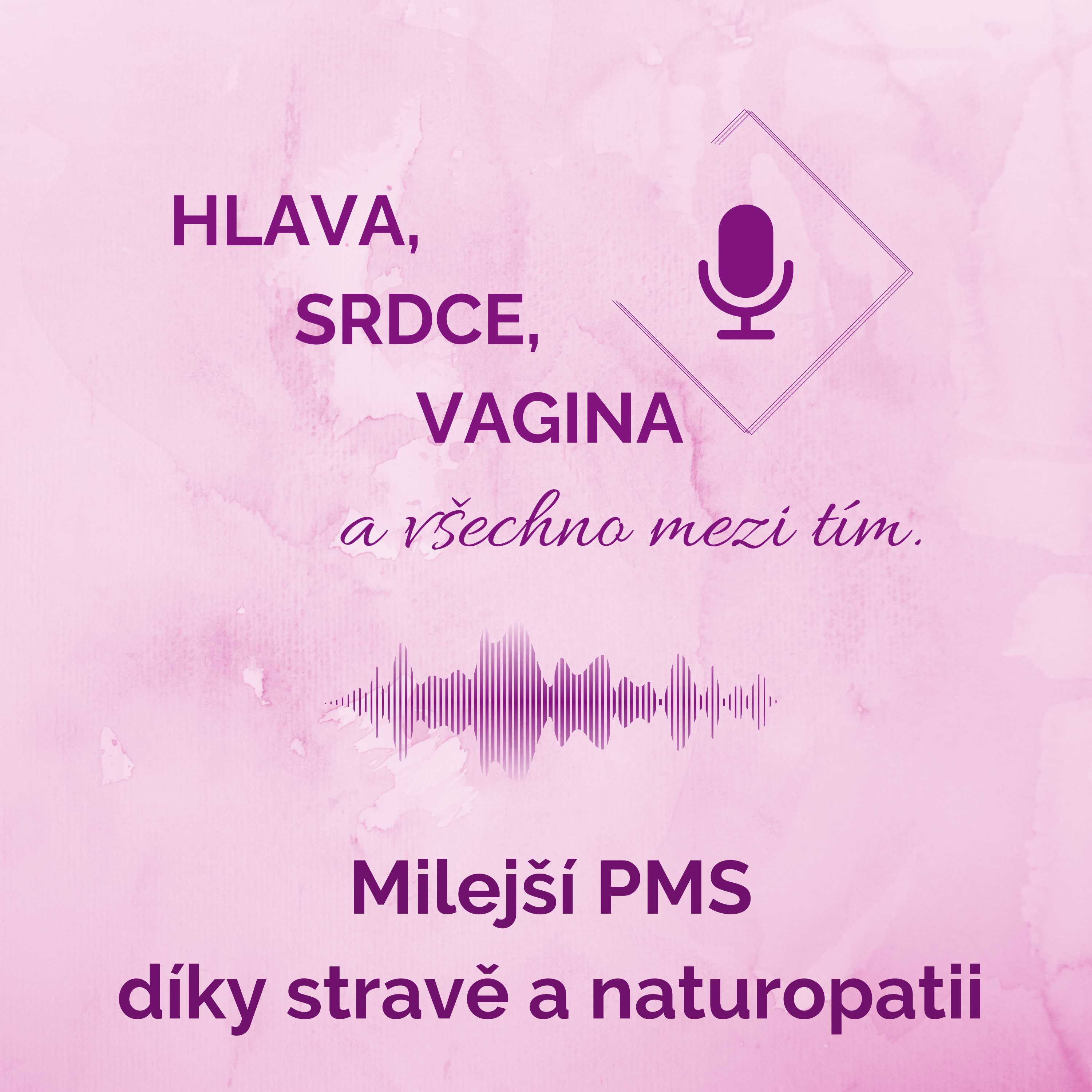 HLAVA, SRDCE, VAGINA a všechno mezi tím