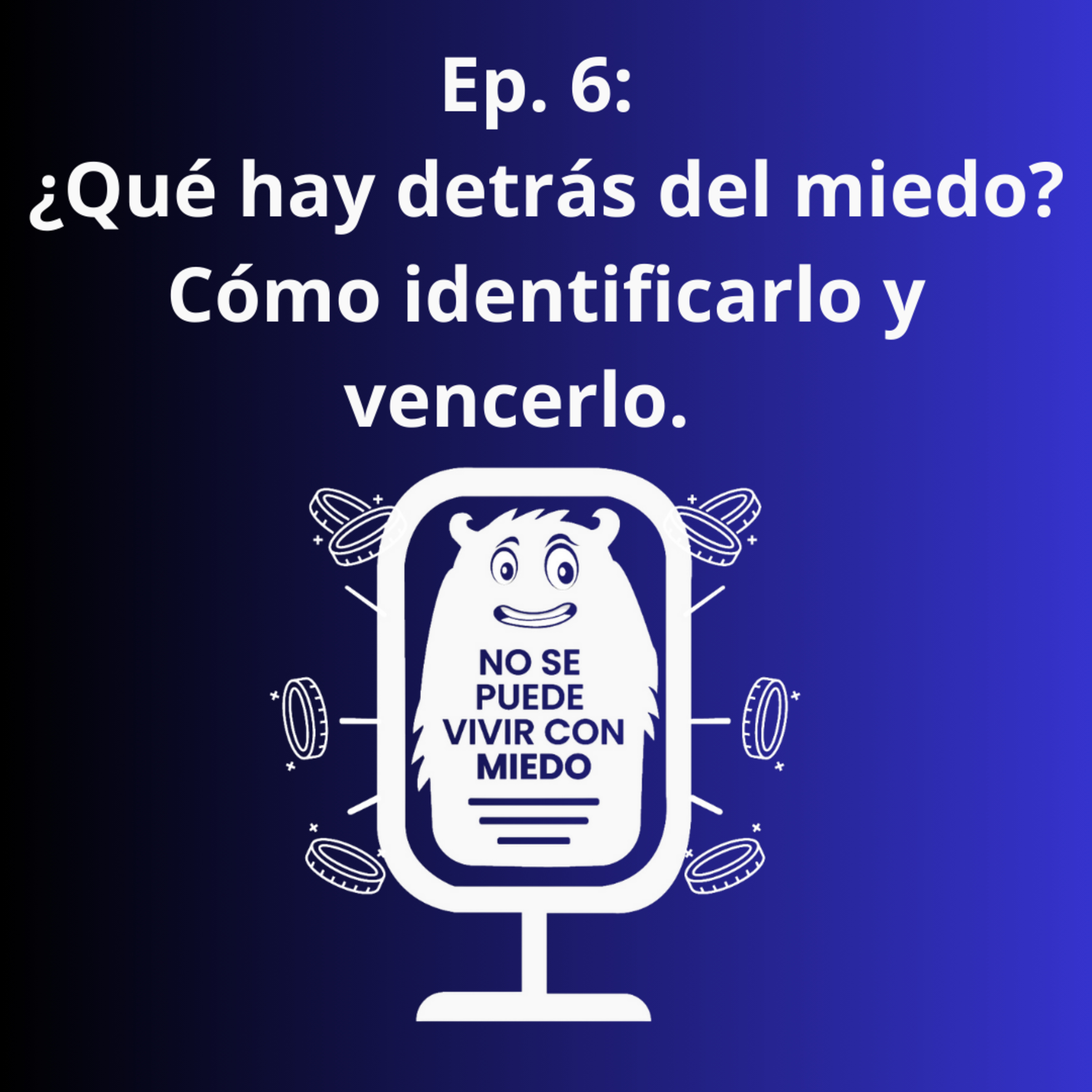 No se puede vivir con miedo