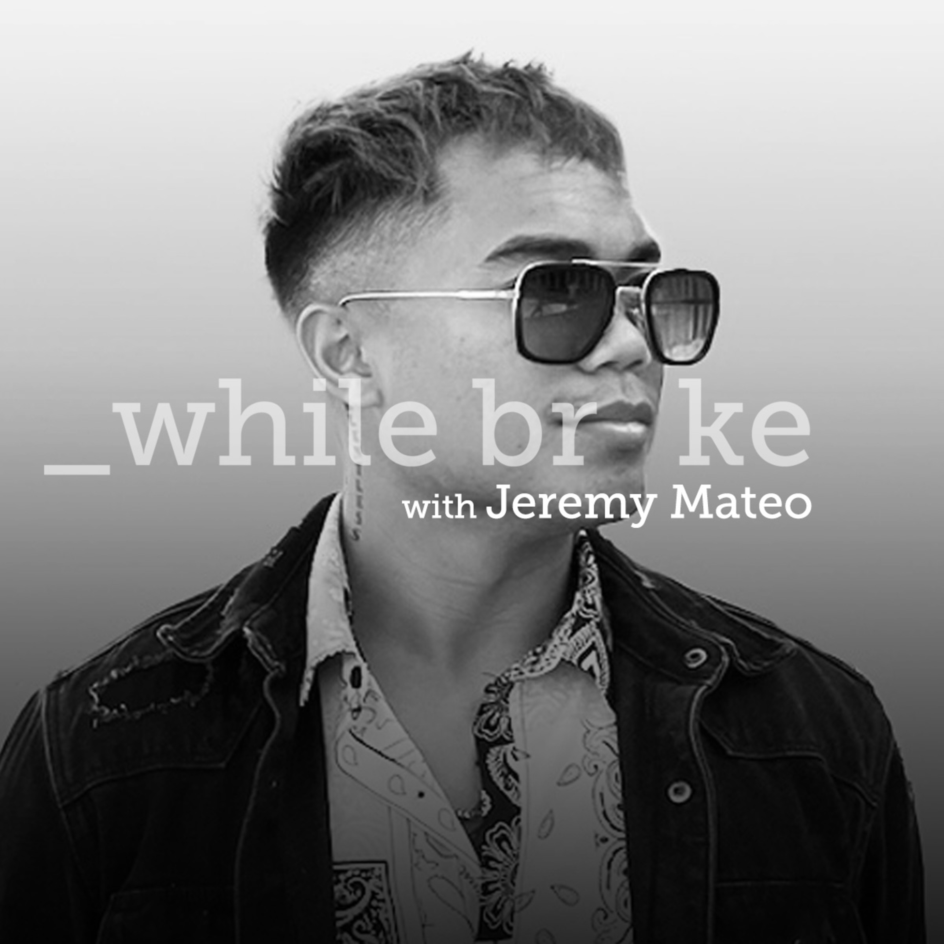 Jeremy Mateo_while broke episode artwork