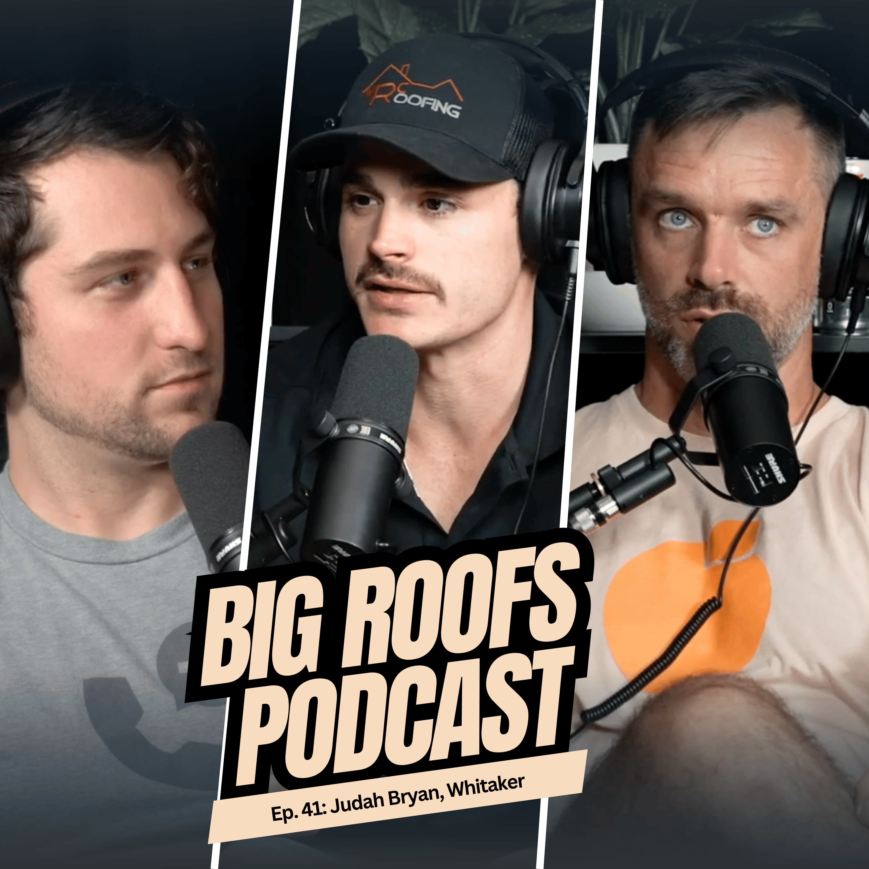 Judah Bryan, Whitaker Roofing Company | Ep. 41