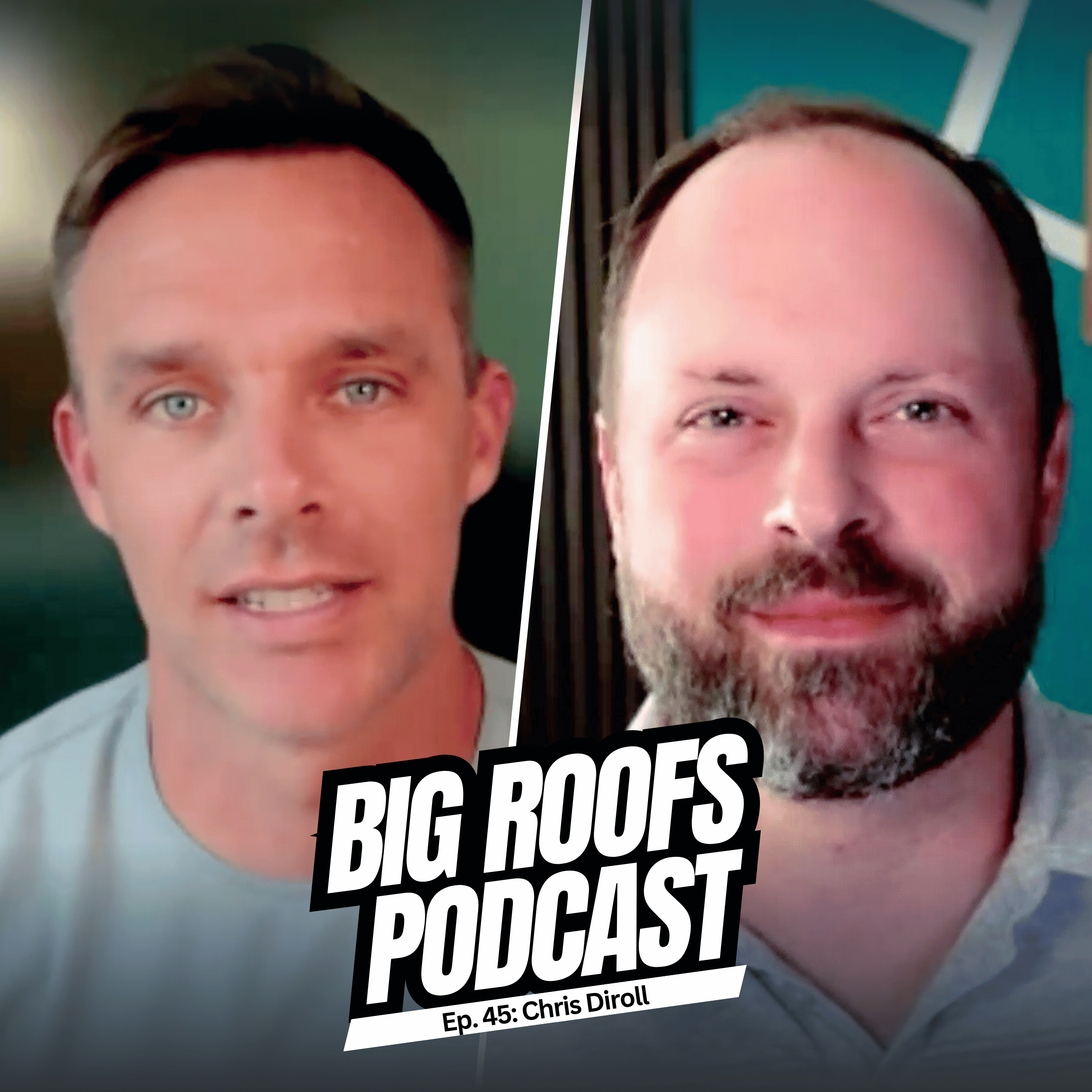 From Roofing Business Chaos to Clarity w/ Chris Diroll | Ep. 45 episode artwork