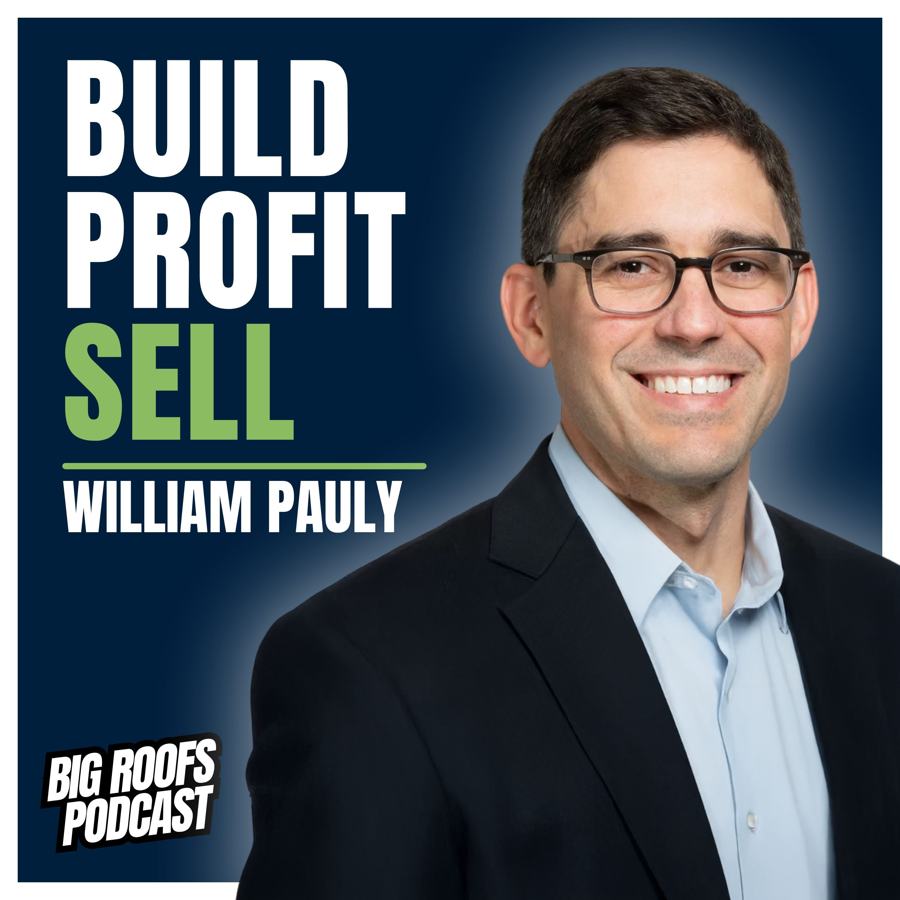 How to Build and Sell a Roofing Company — PE Playbook w/ William Pauly