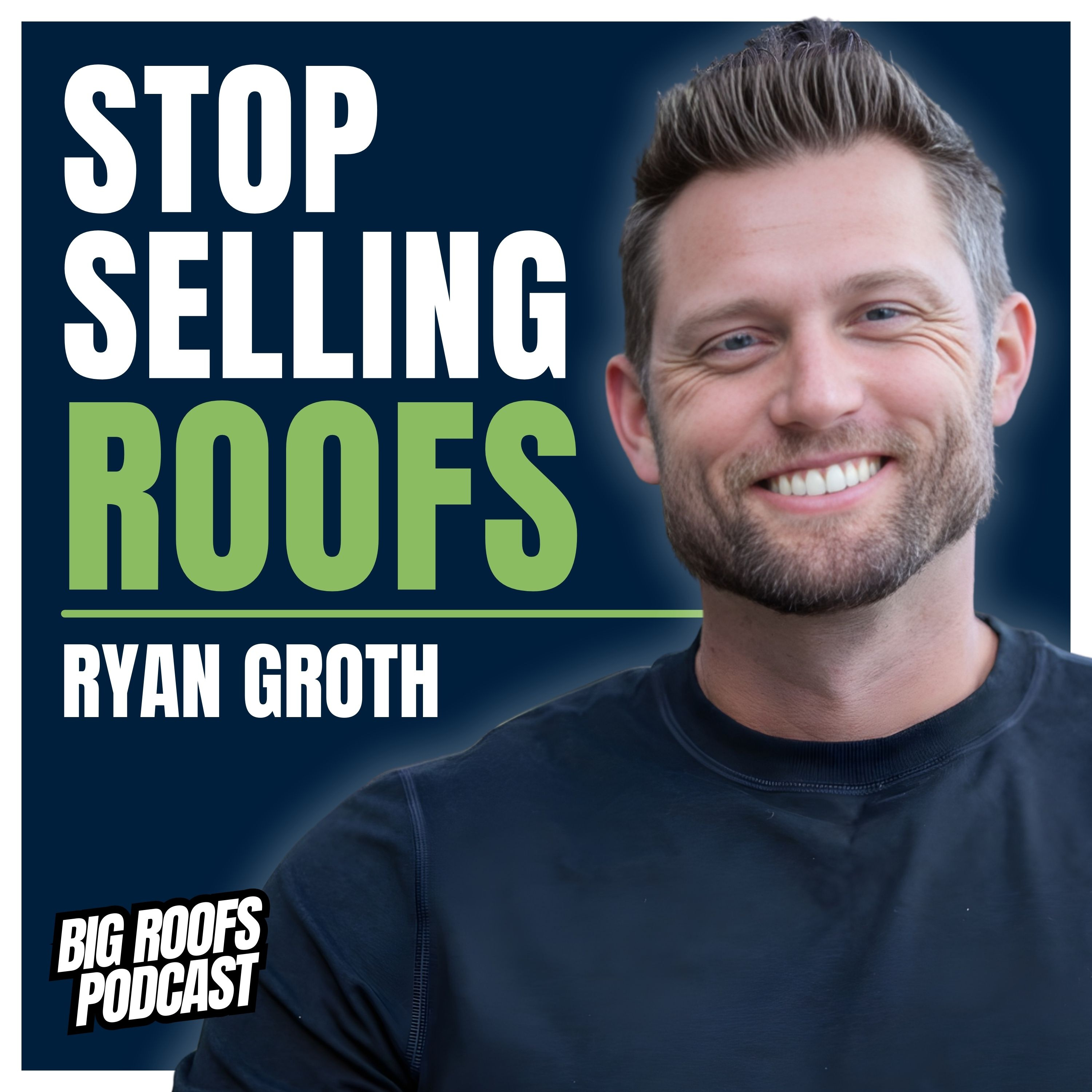 Roofing Sales Training That Makes Revenue ‘Inevitable’ with Ryan Groth | Ep. 73