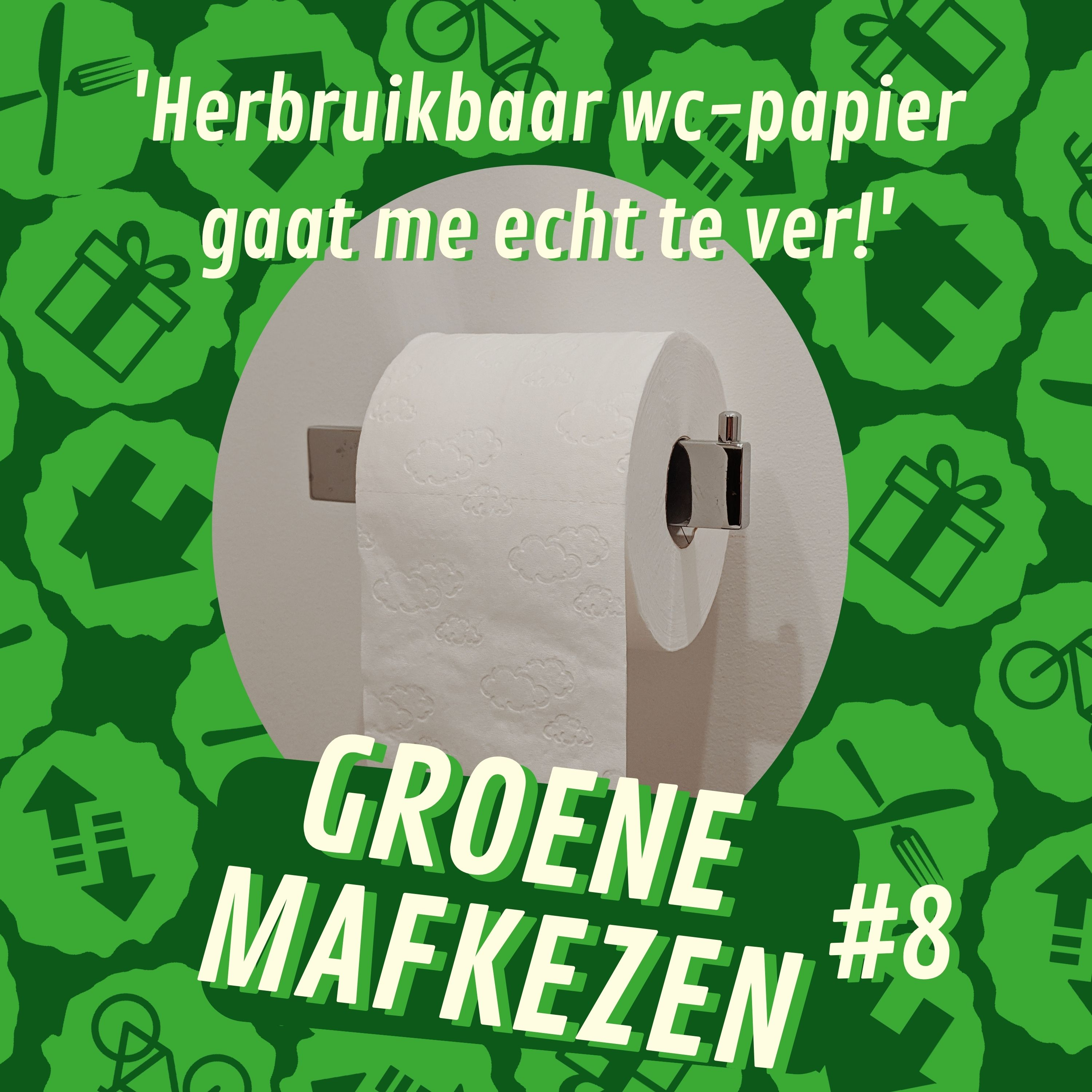 aflevering 8: 'Herbruikbaar wc-papier gaat me echt te ver!' episode artwork