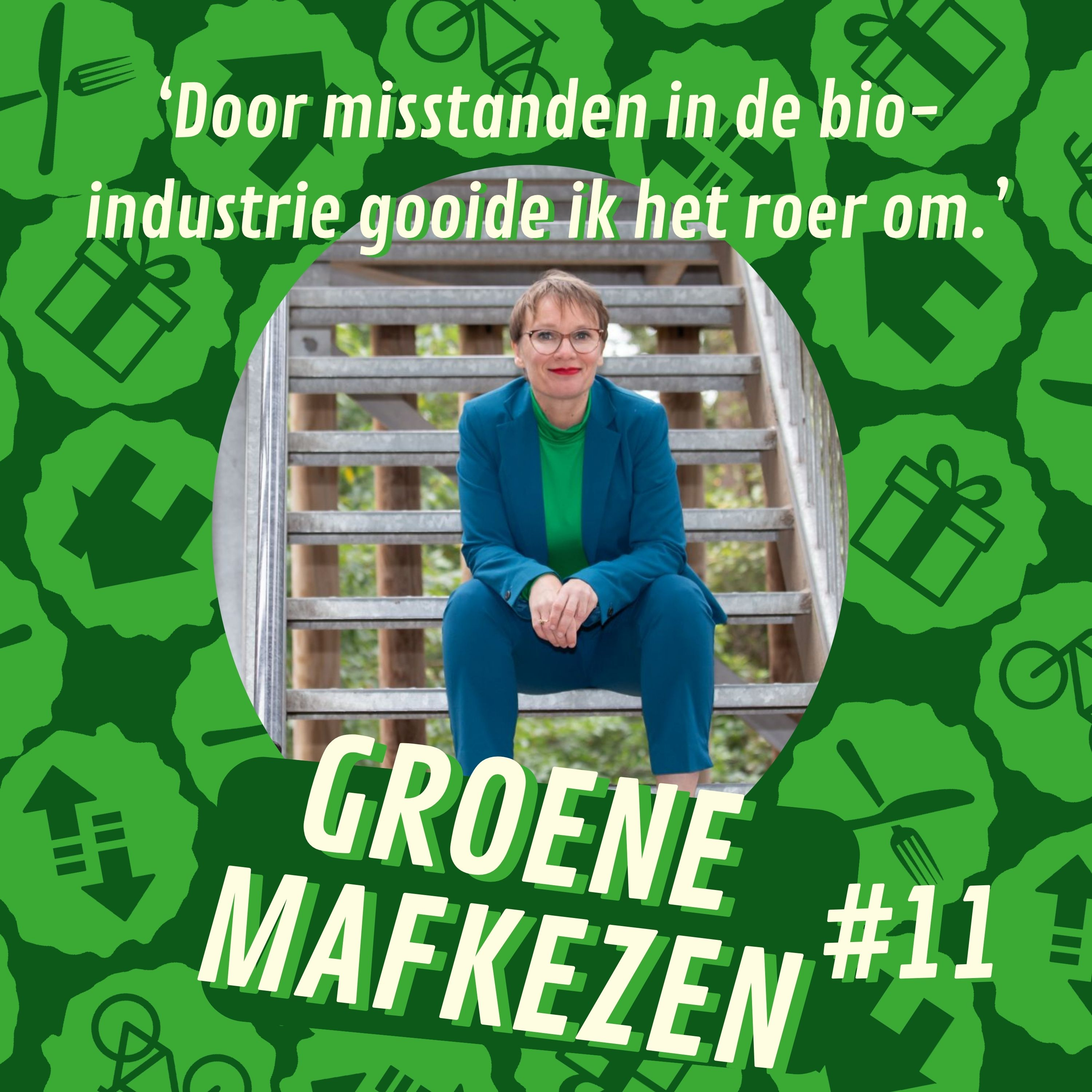 aflevering 11: Mirjam van Elst ‘Door misstanden in de bio-industrie gooide ik het roer om.’