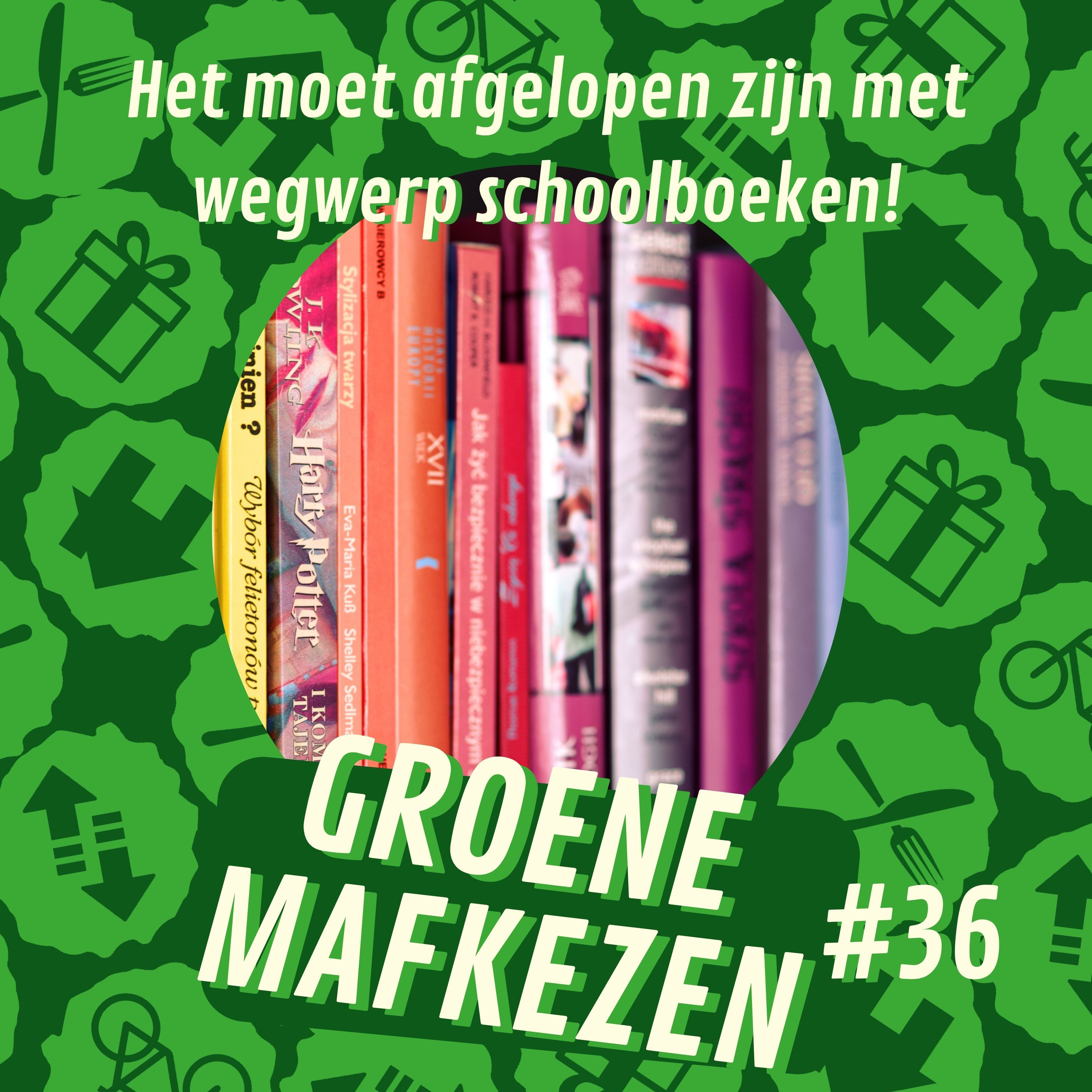 aflevering 36: Het moet afgelopen zijn met wegwerp schoolboeken!