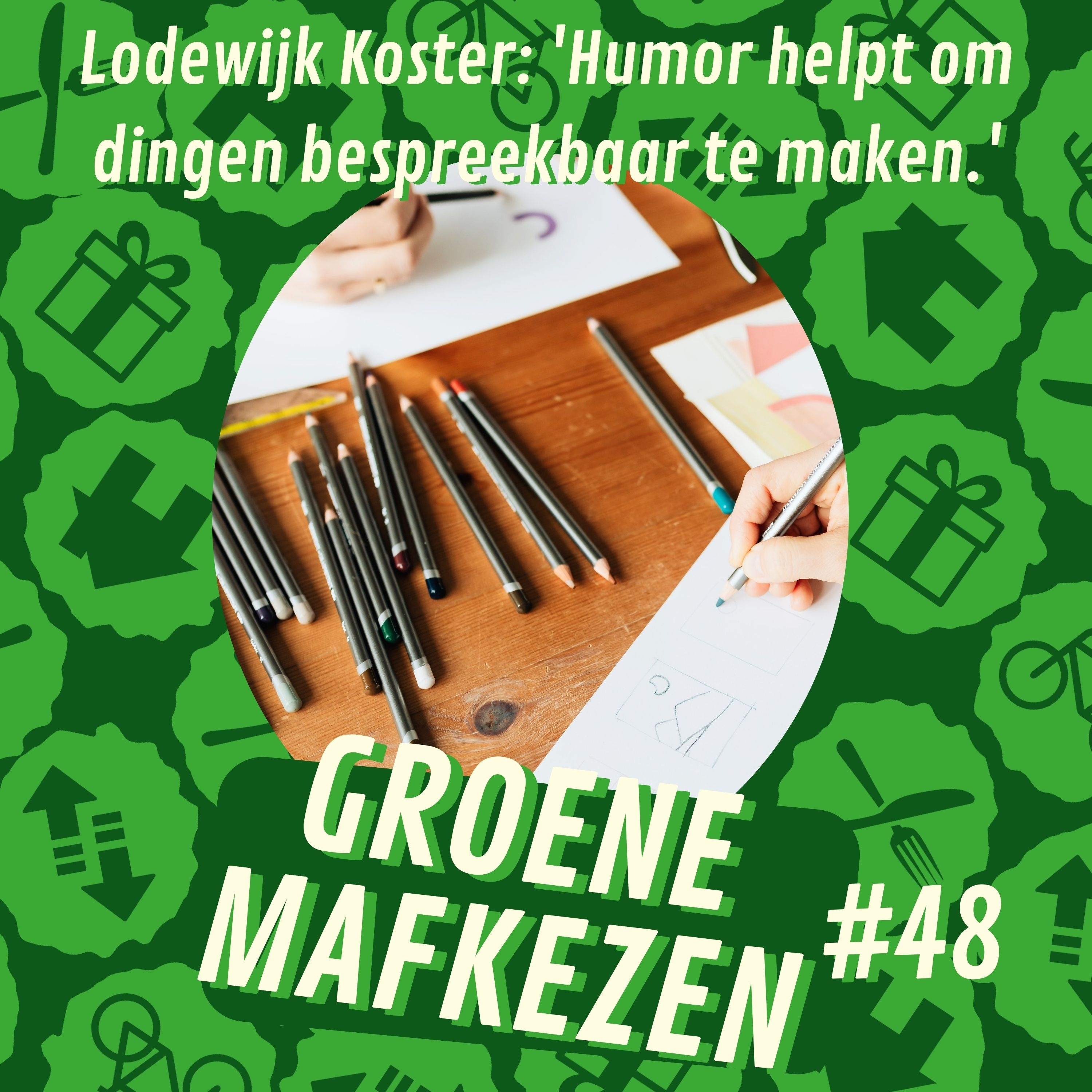 aflevering 48: 'Humor helpt om dingen bespreekbaar te maken.' - Lodewijk Koster