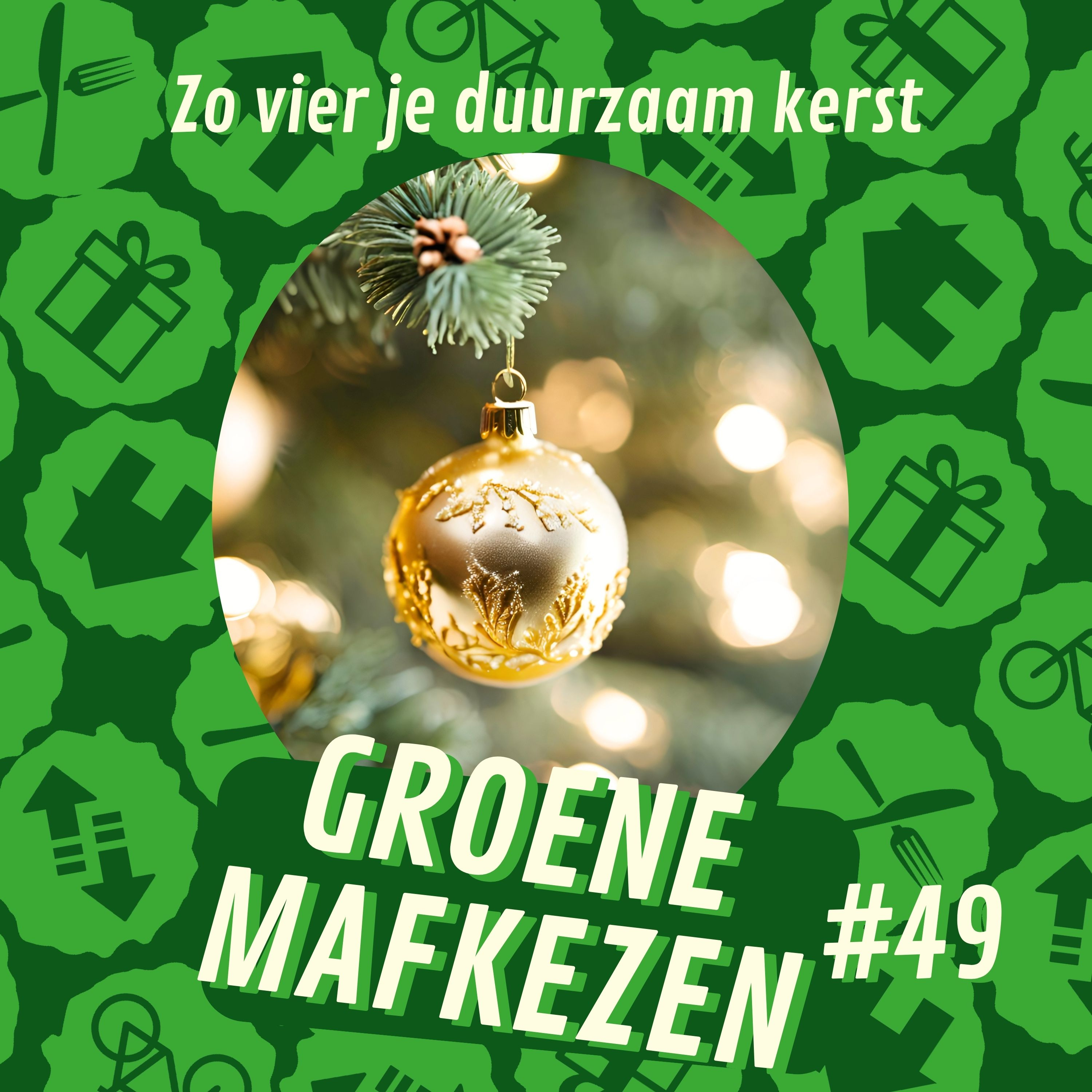 aflevering 49: Eindejaarsaflevering + zo vier je duurzaam kerst