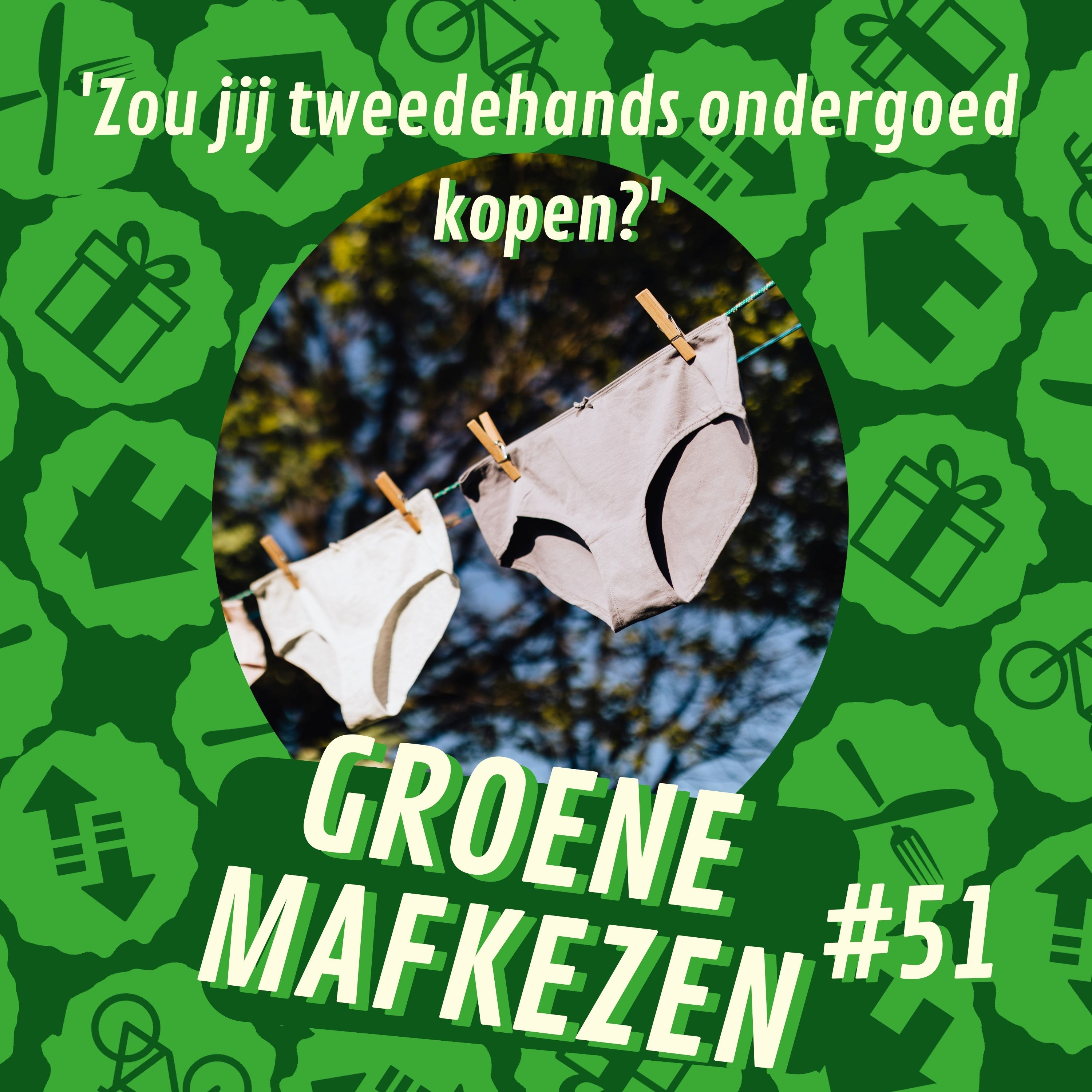 aflevering 51: 'Zou jij tweedehands ondergoed kopen?'
