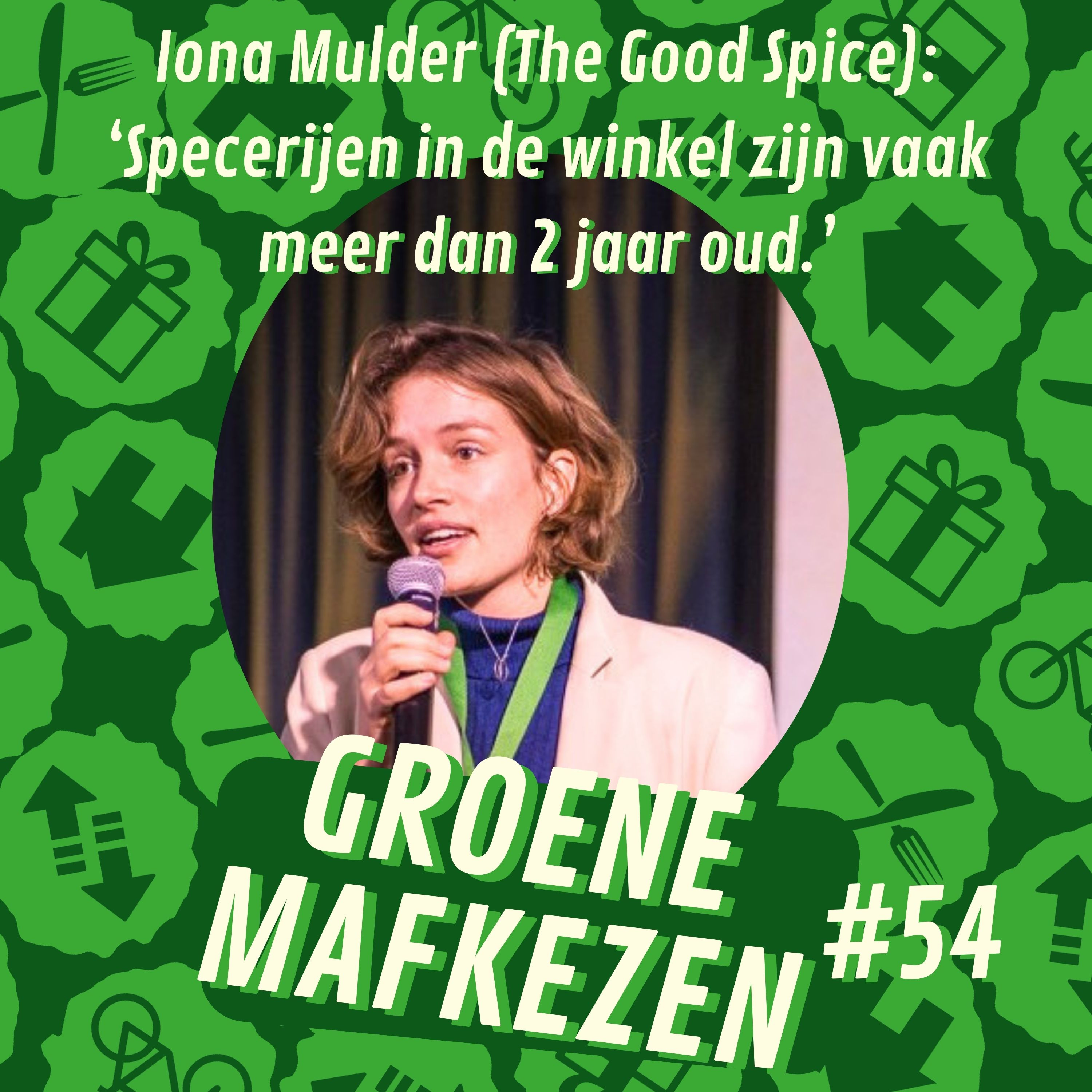 aflevering 54: ‘Specerijen in de winkel zijn vaak meer dan 2 jaar oud.’ - Iona Mulder (The Good Spice)